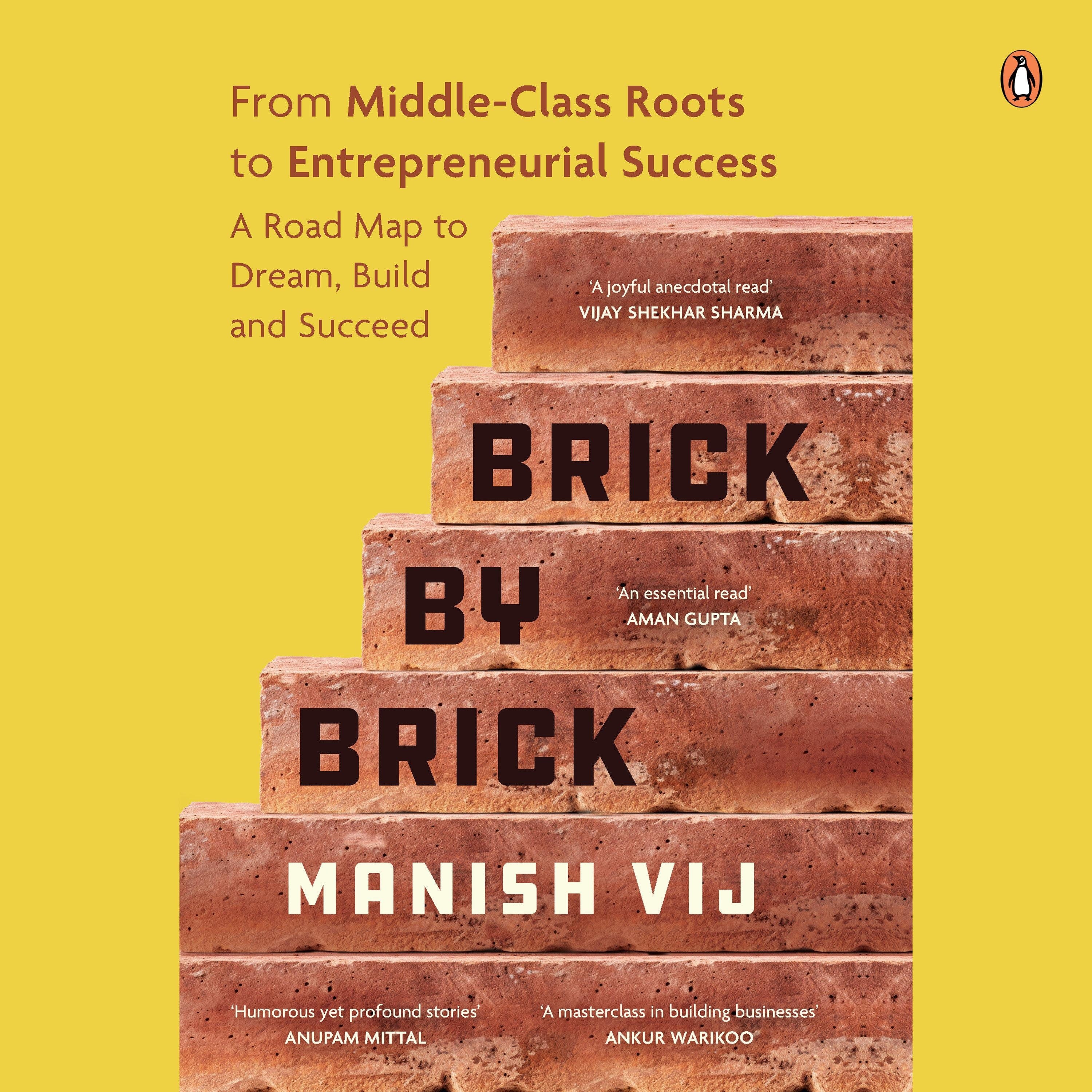 Brick by Brick: The Middle-Class Entrepreneur's Roadmap to Grit, Hustle, and Success