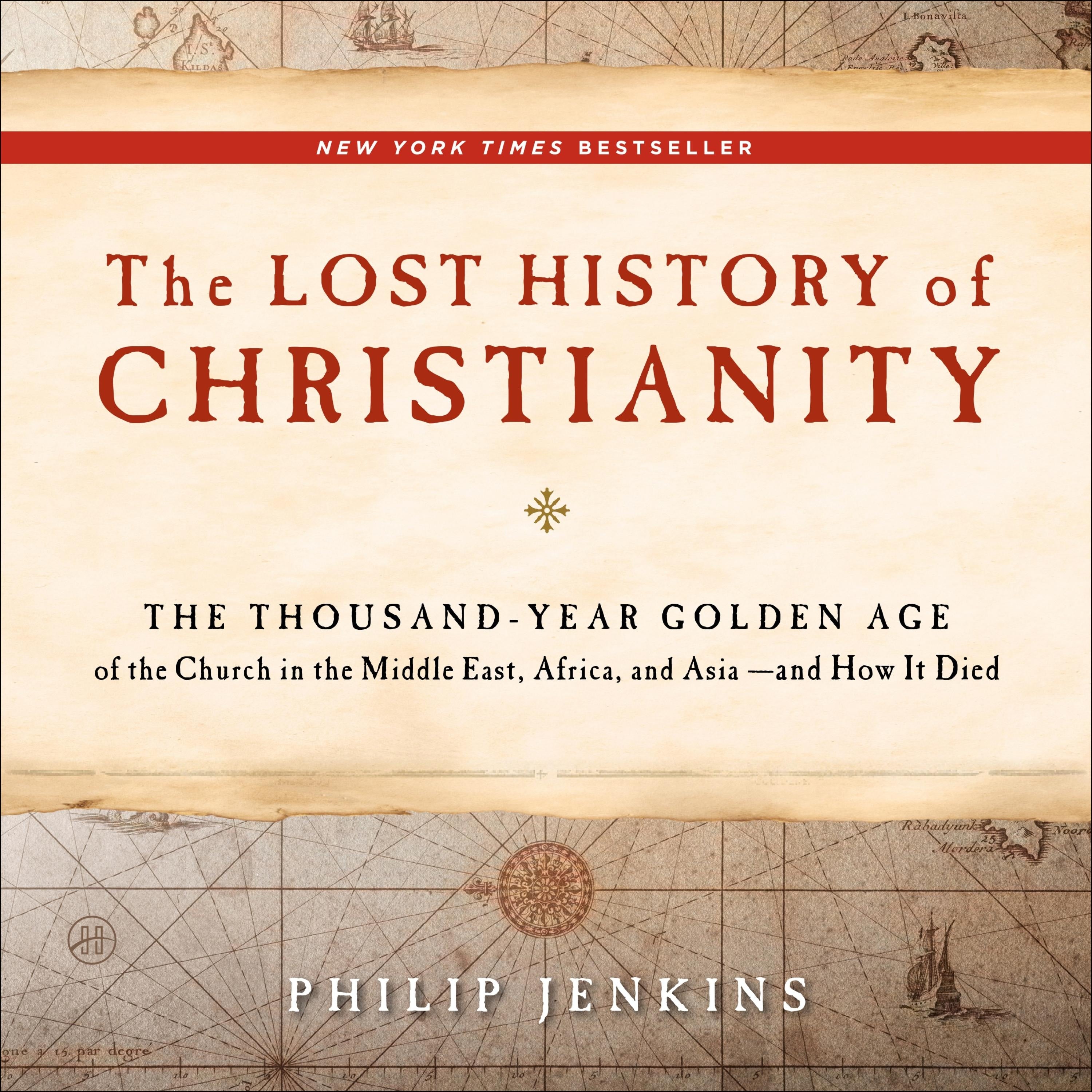 The Lost History of Christianity