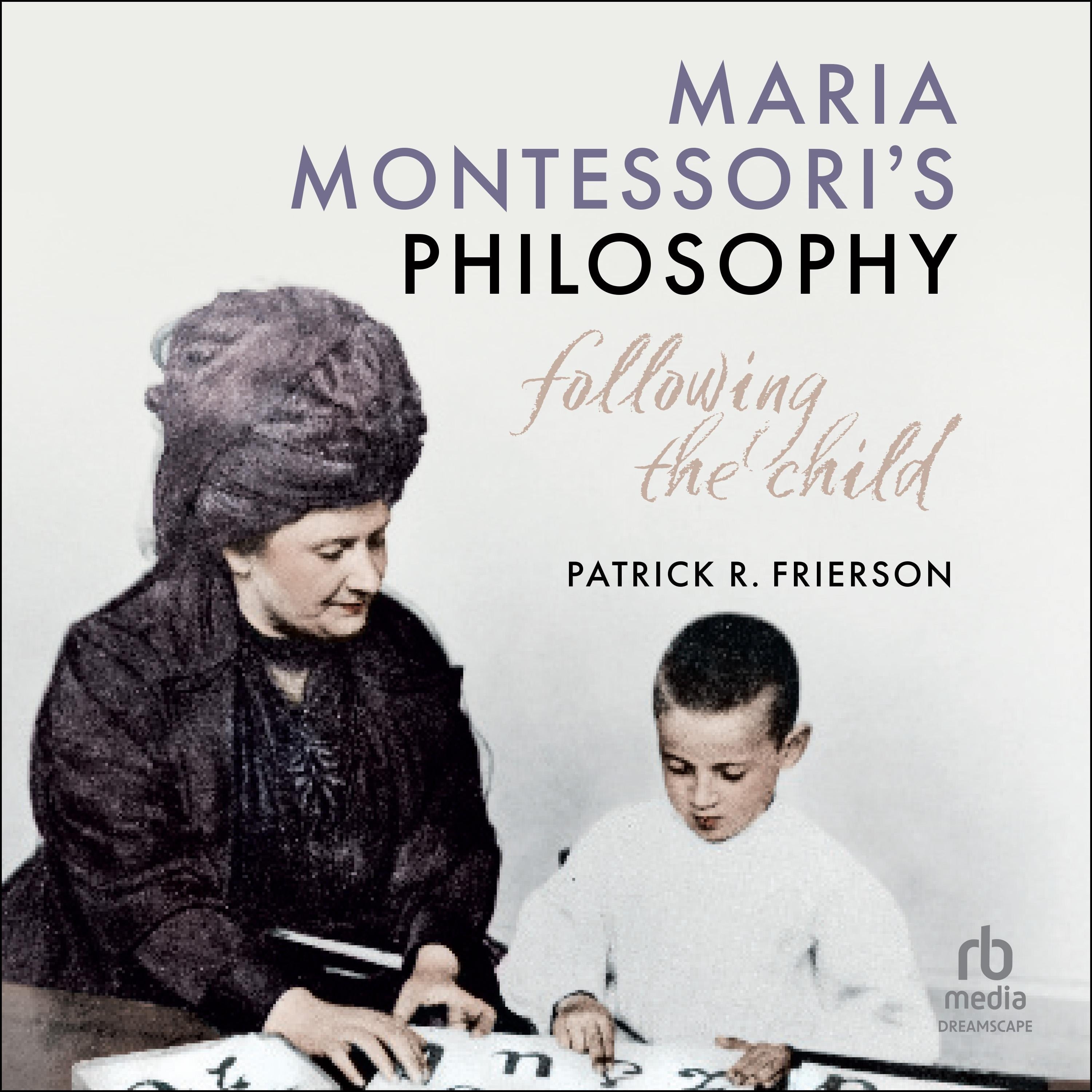 Maria Montessori's Philosophy