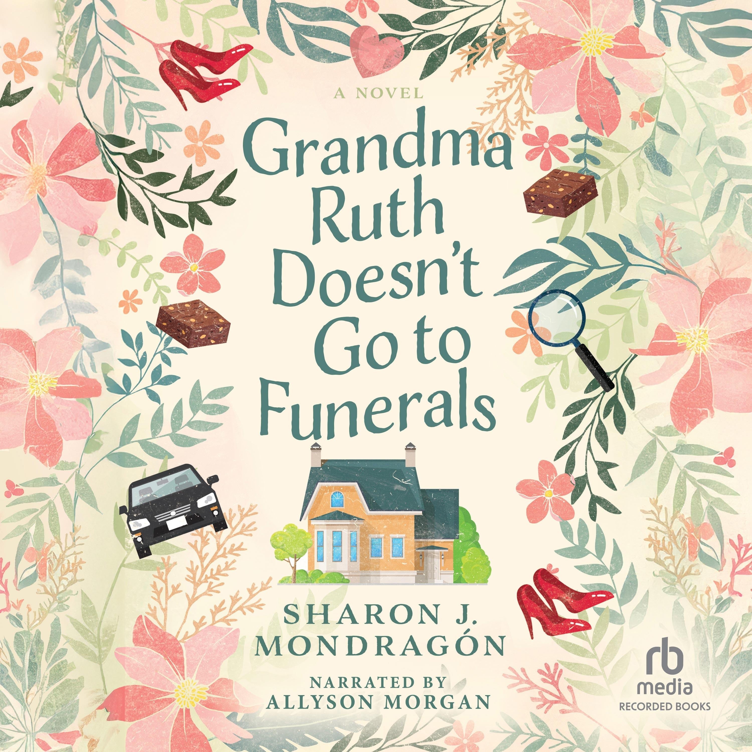 Grandma Ruth Doesn't Go to Funerals