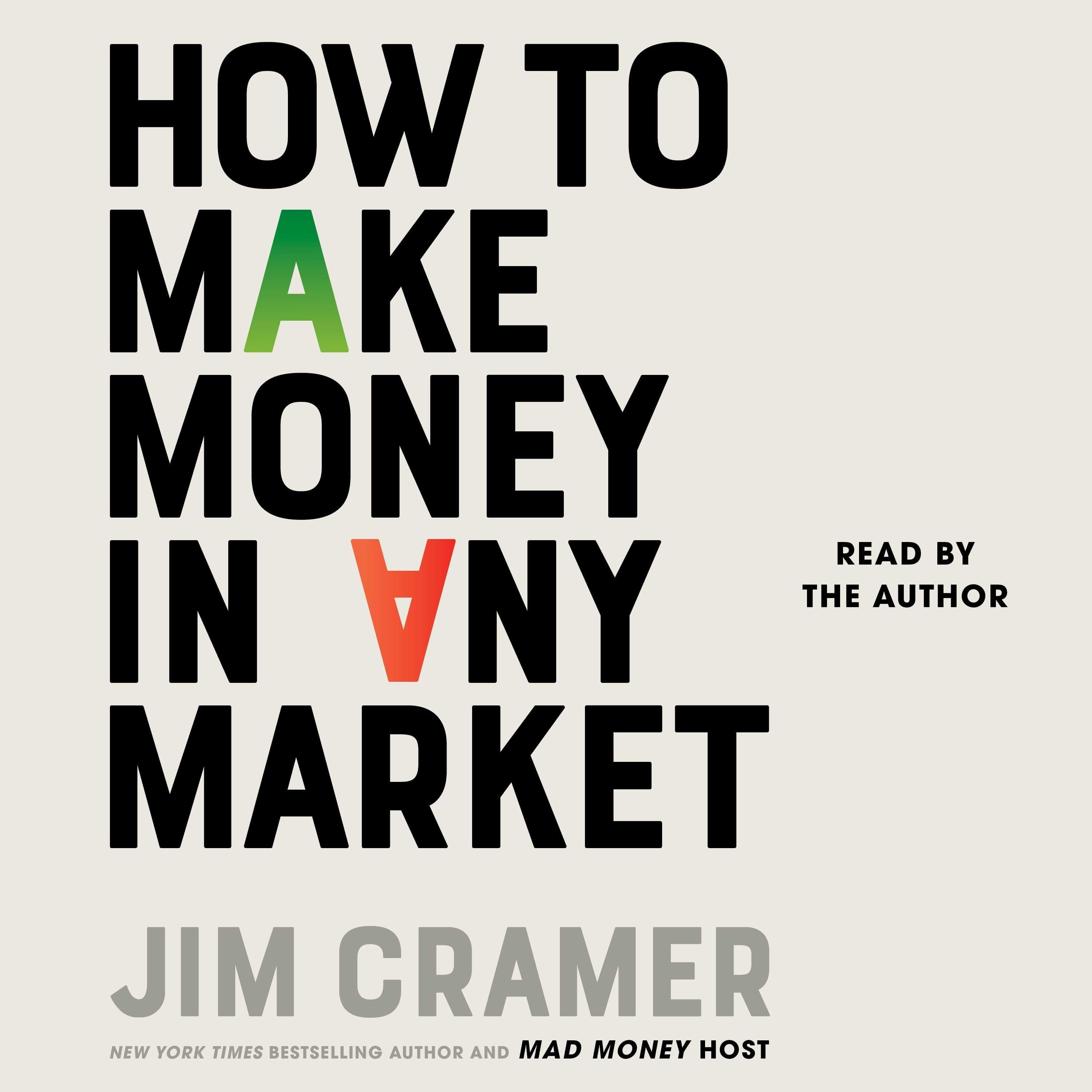 How to Make Money in Any Market
