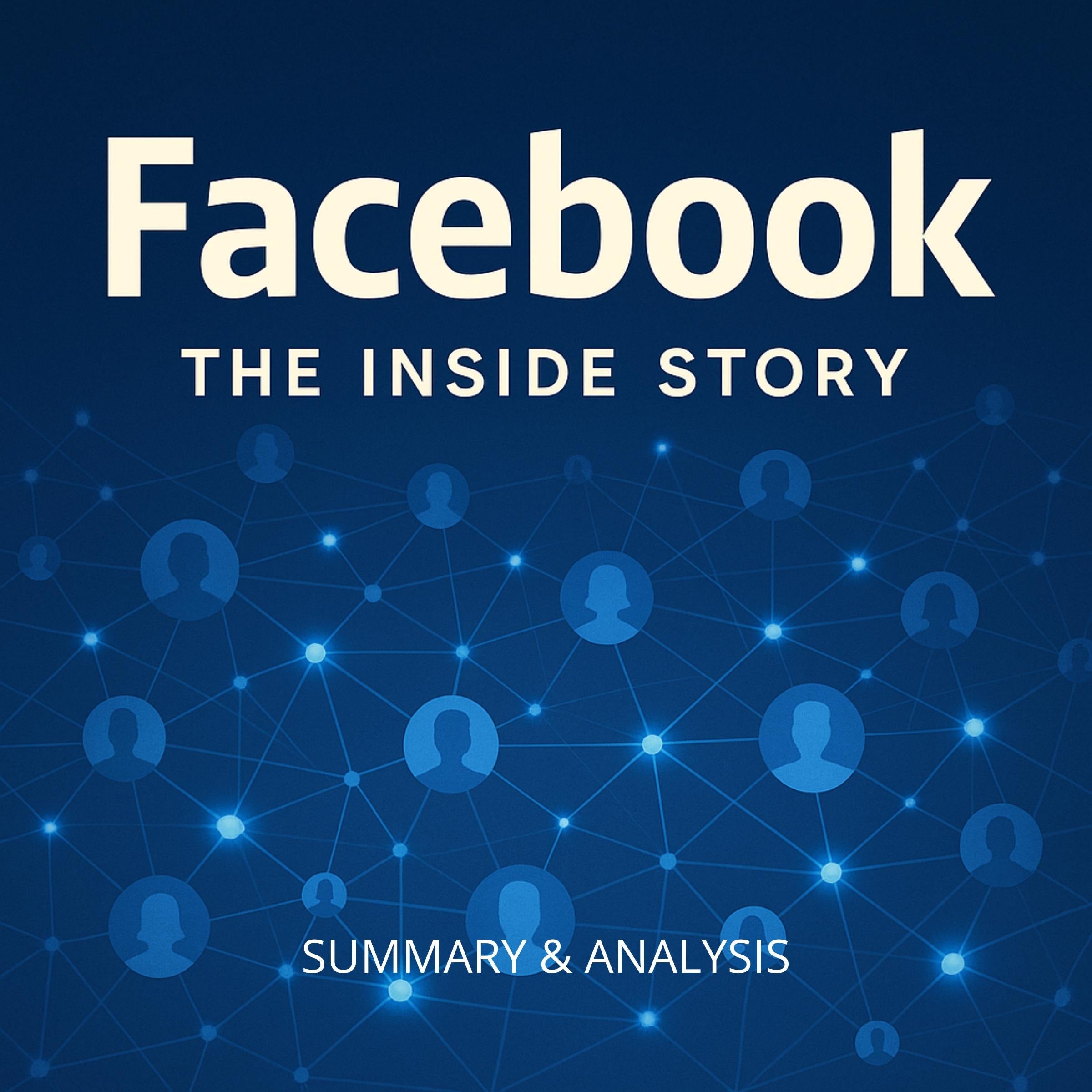 Facebook: Book Summary & Analysis