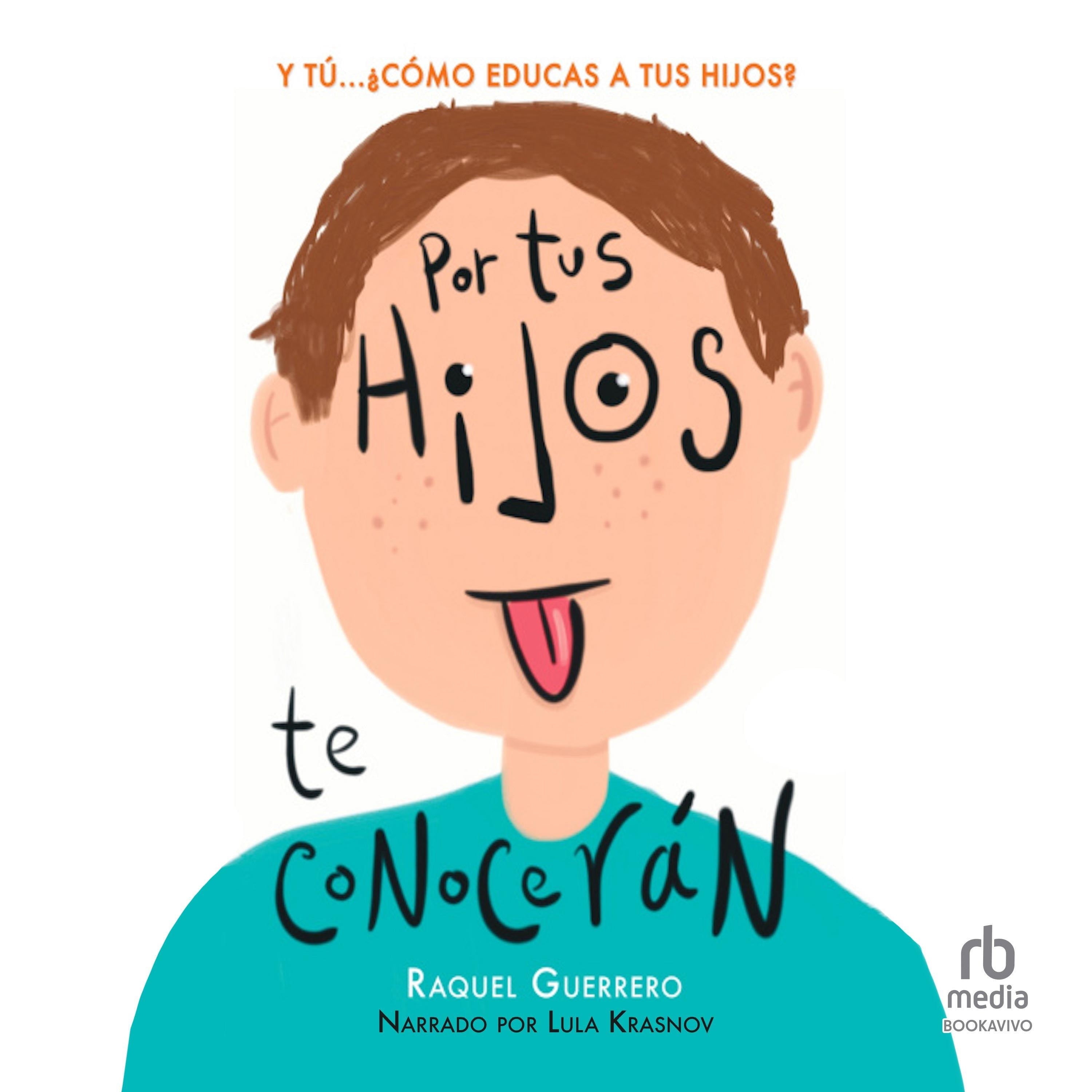 Por tus hijos te conocerán