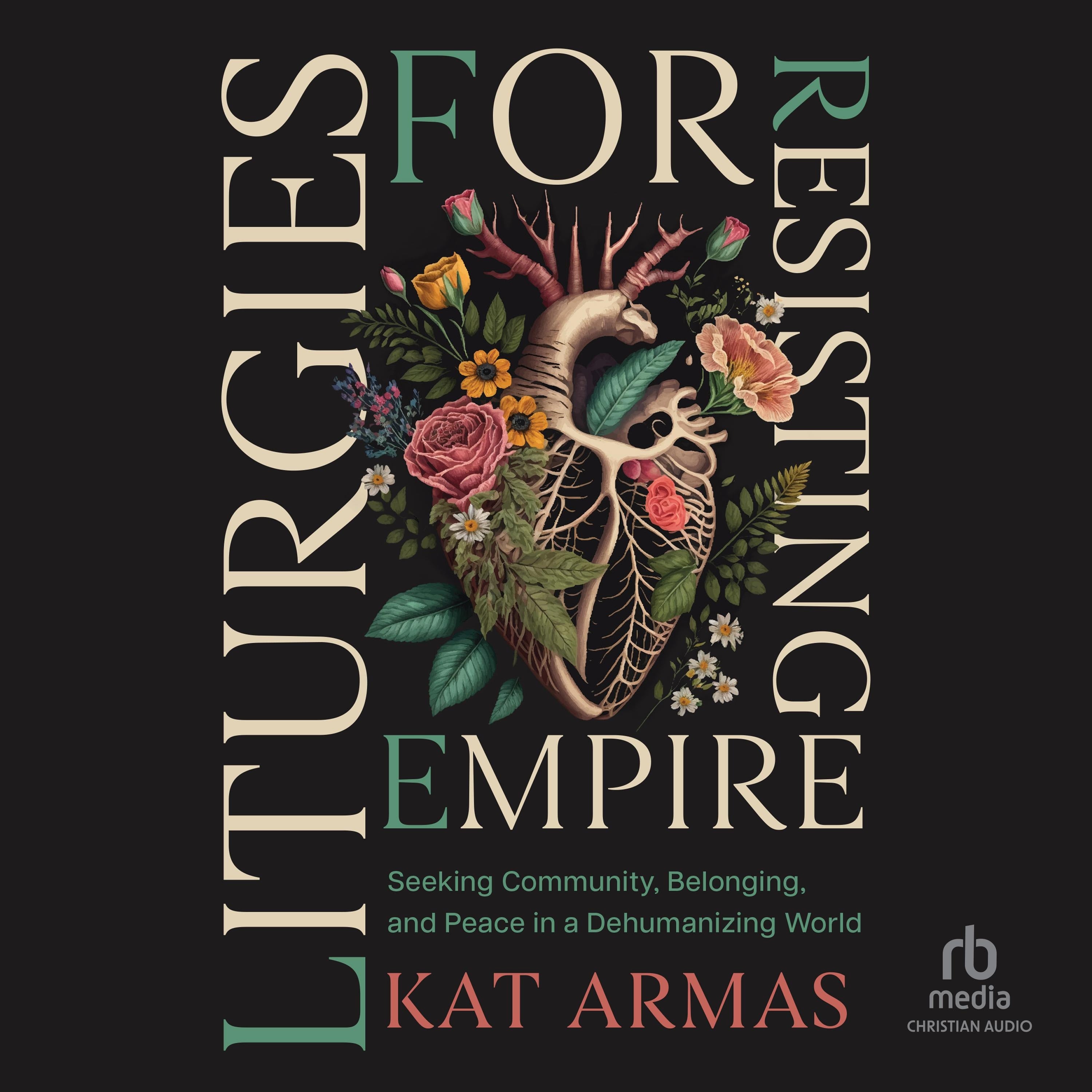 Liturgies for Resisting Empire