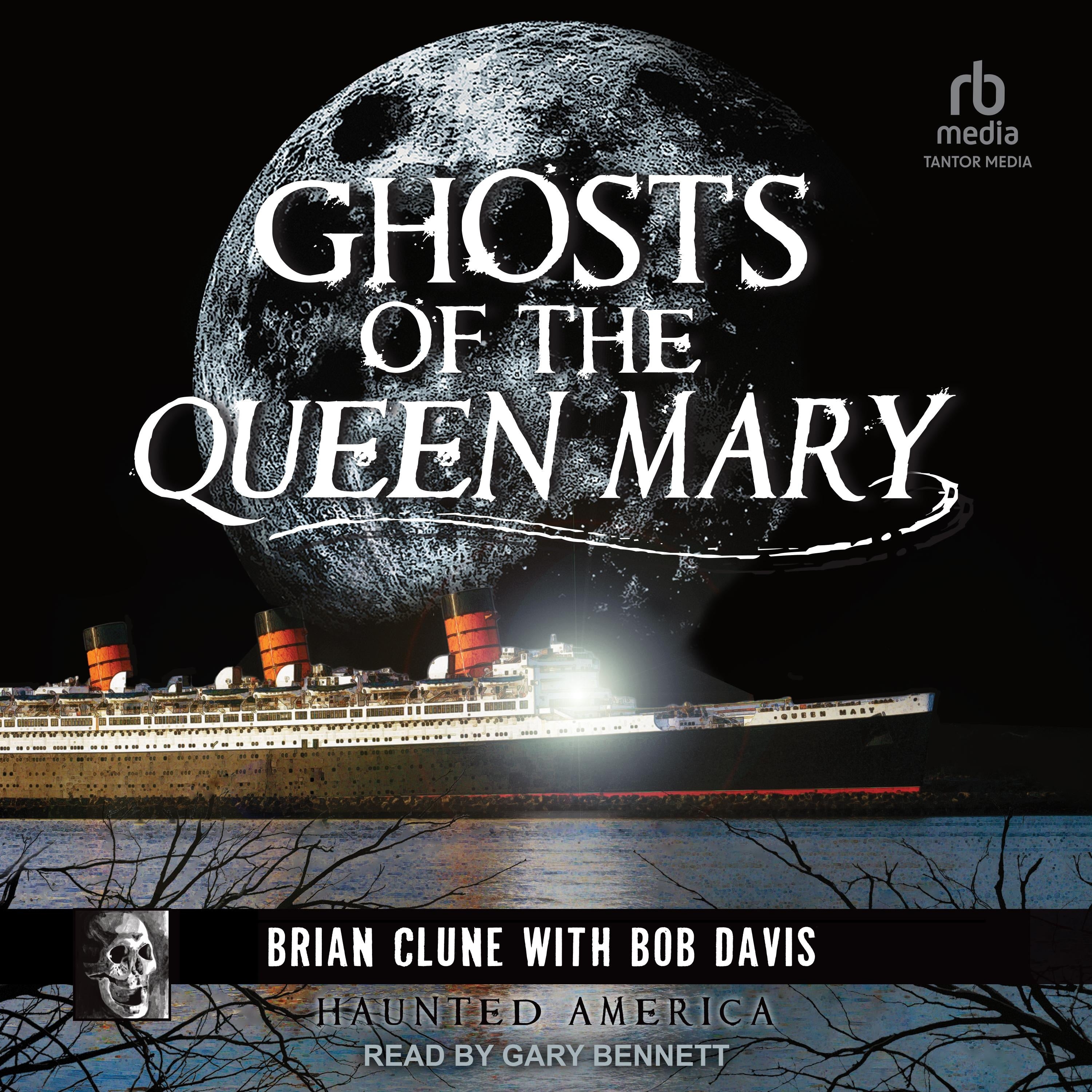 Ghosts of the Queen Mary