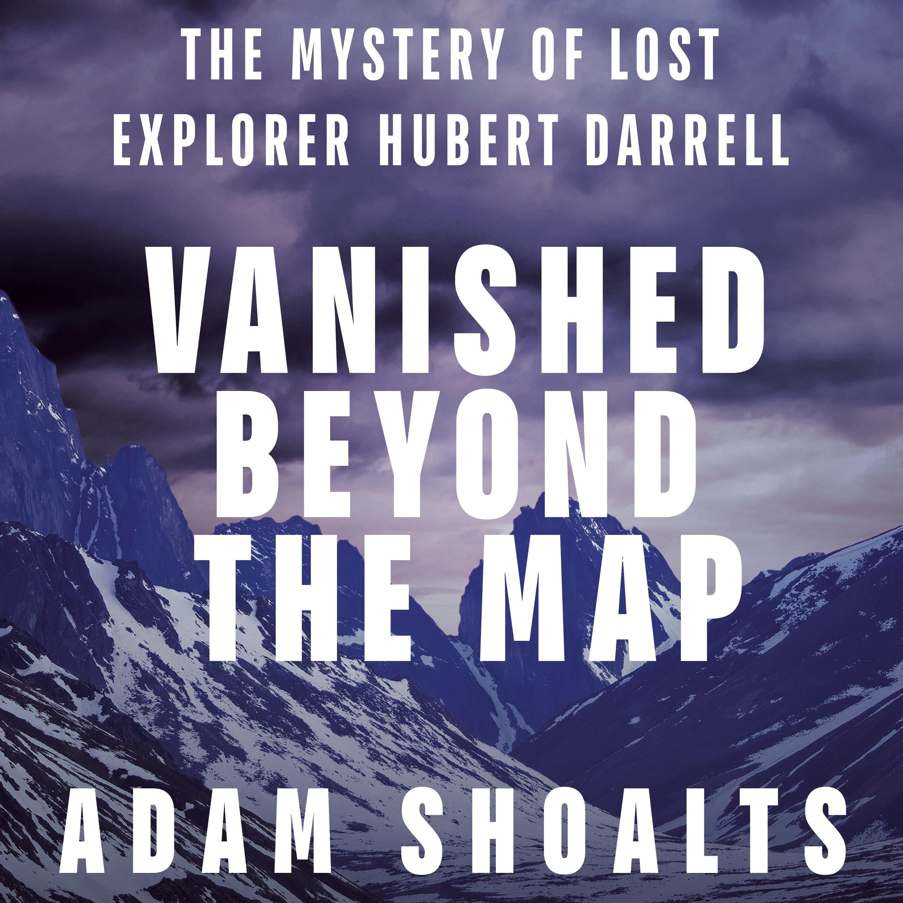 Vanished Beyond the Map
