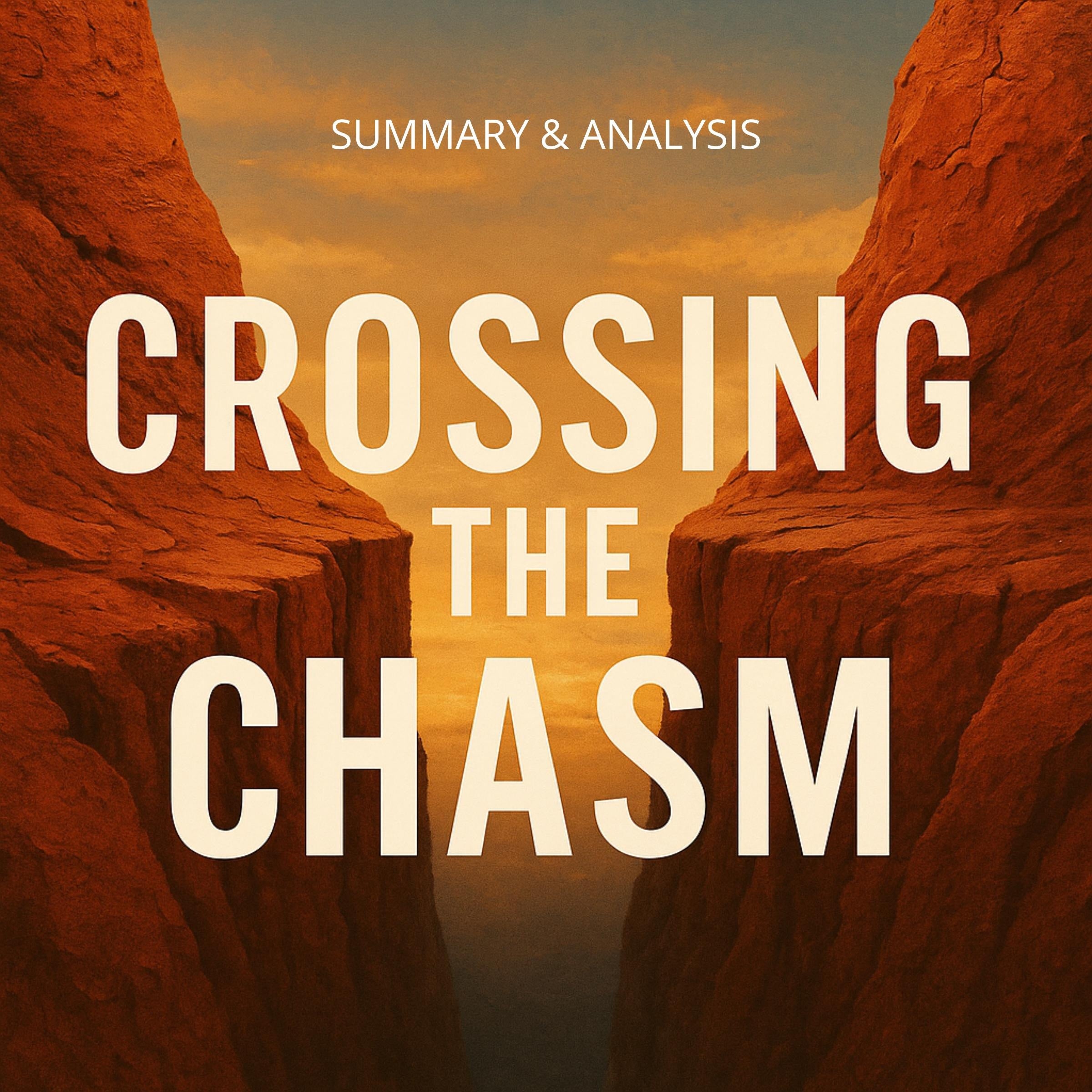 Crossing the Chasm: Book Summary & Analysis