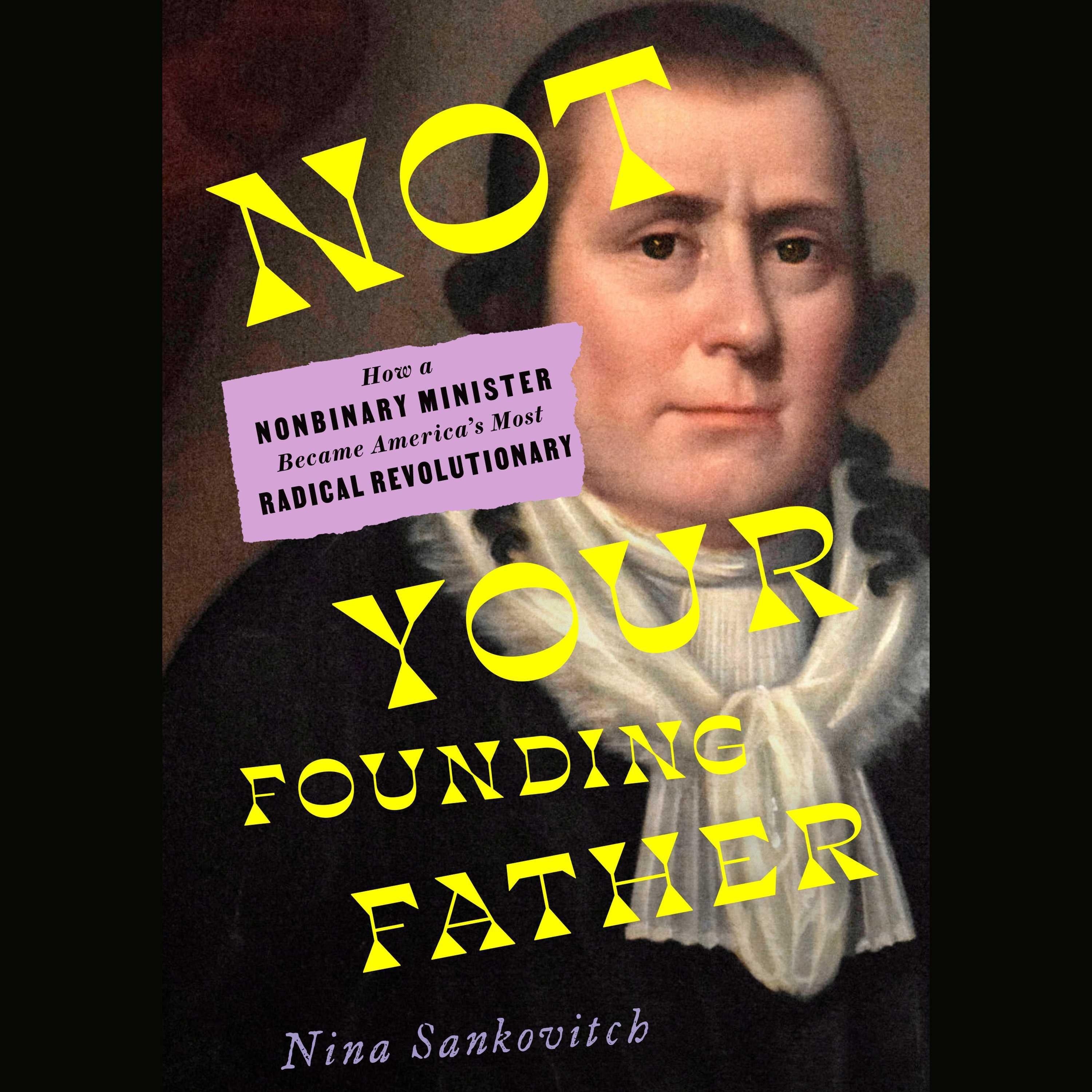 Not Your Founding Father