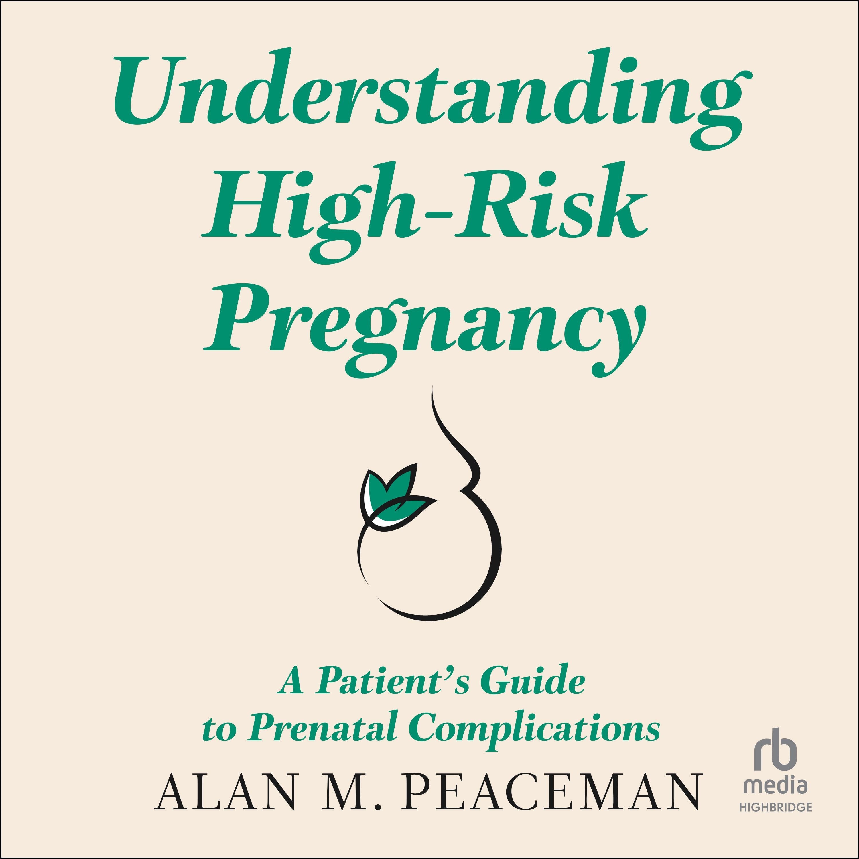 UNDERSTANDING HIGH-RISK PREGNANCY