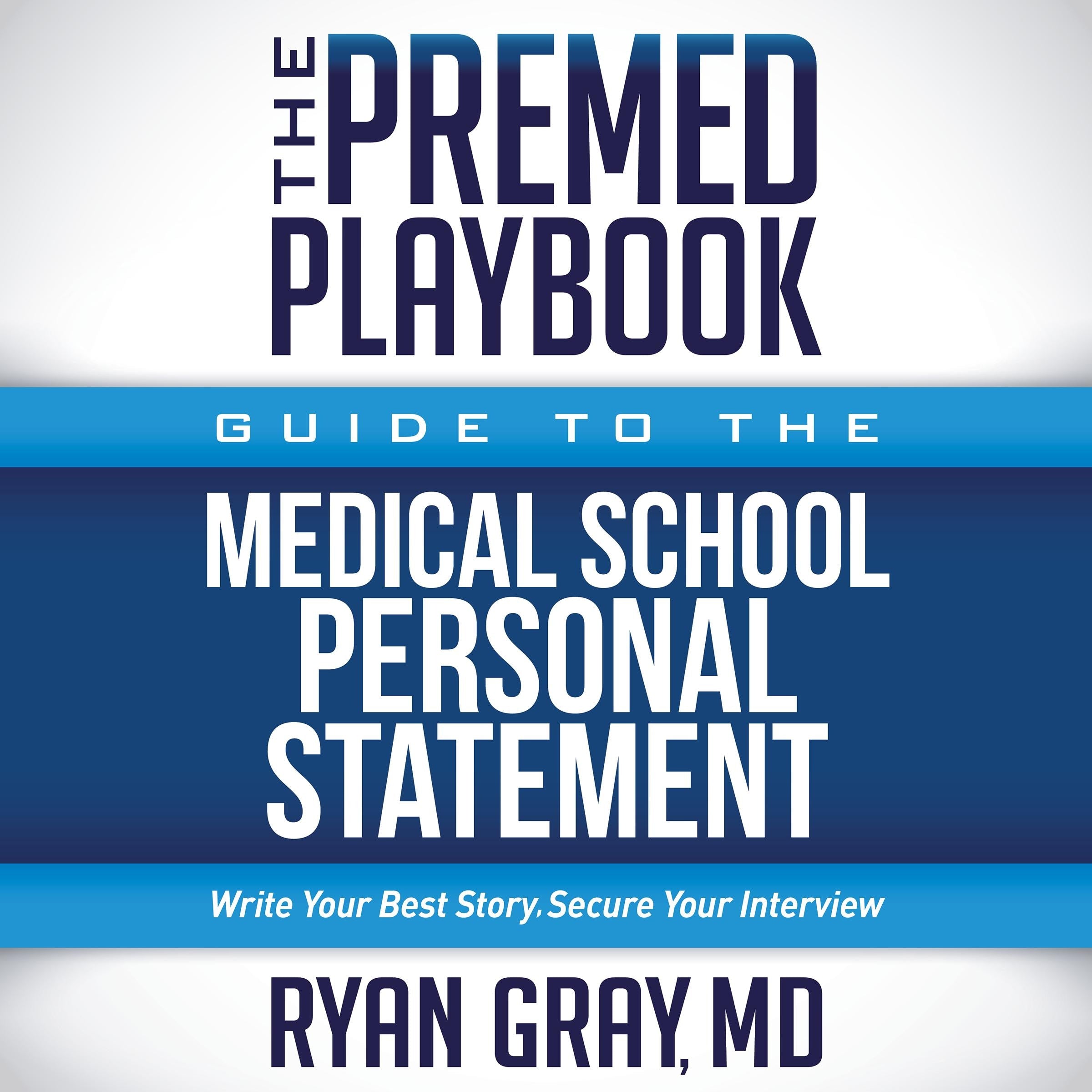 The Premed Playbook Guide to the Medical School Personal Statement