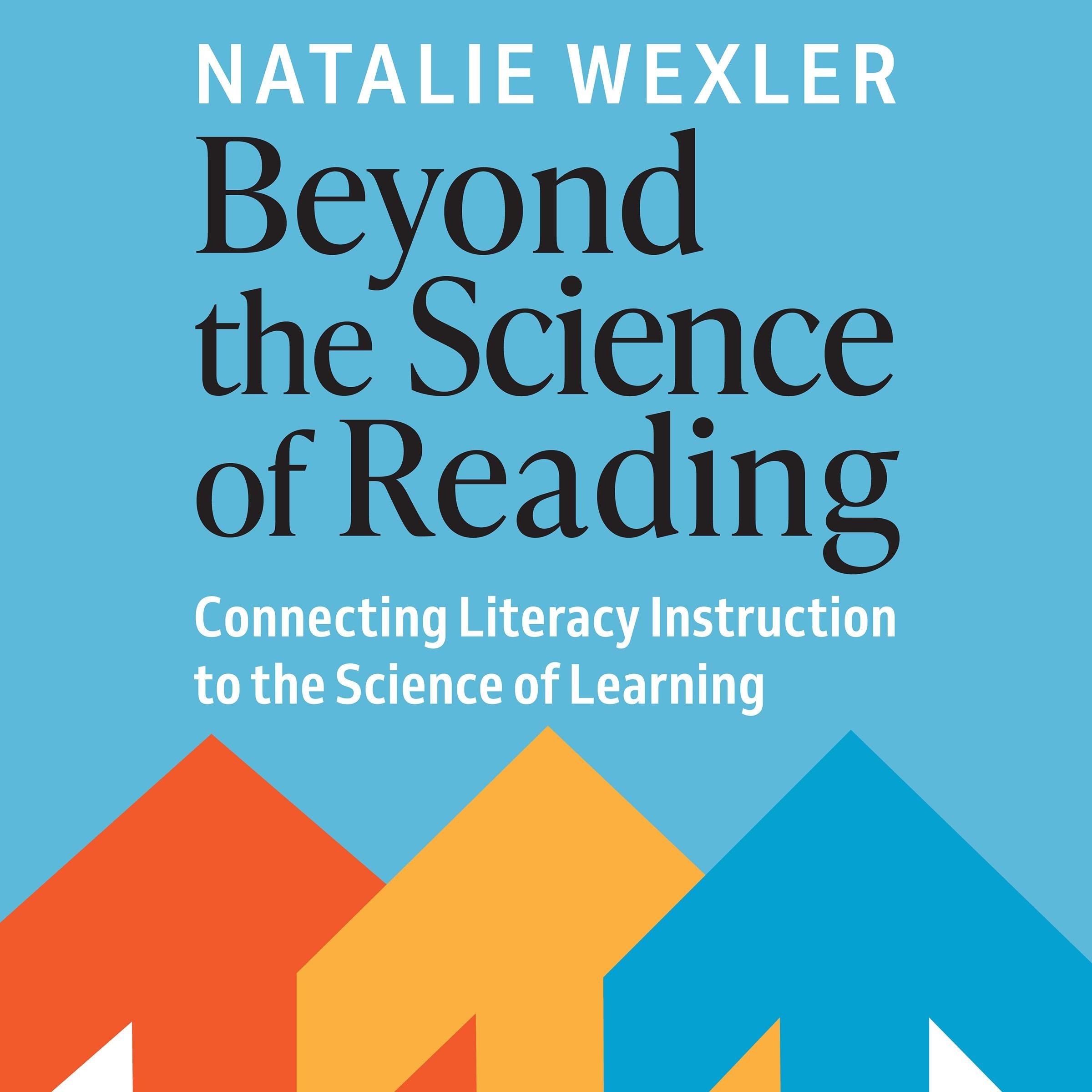 Beyond the Science of Reading
