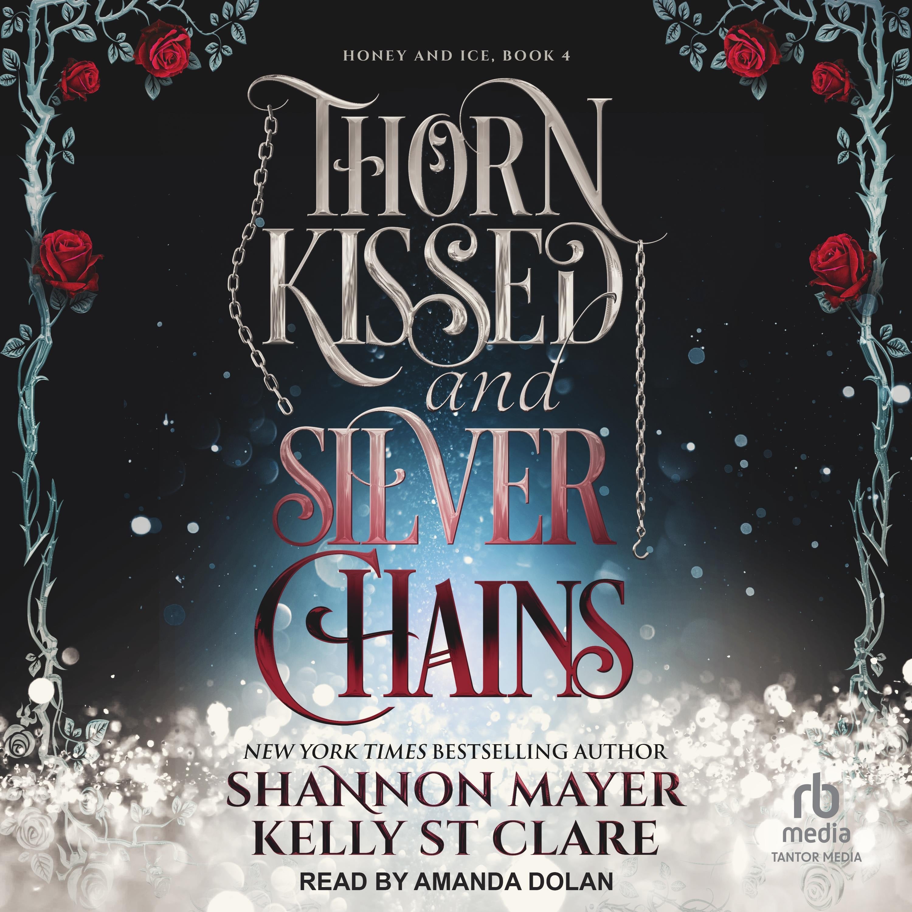 Thorn Kissed and Silver Chains