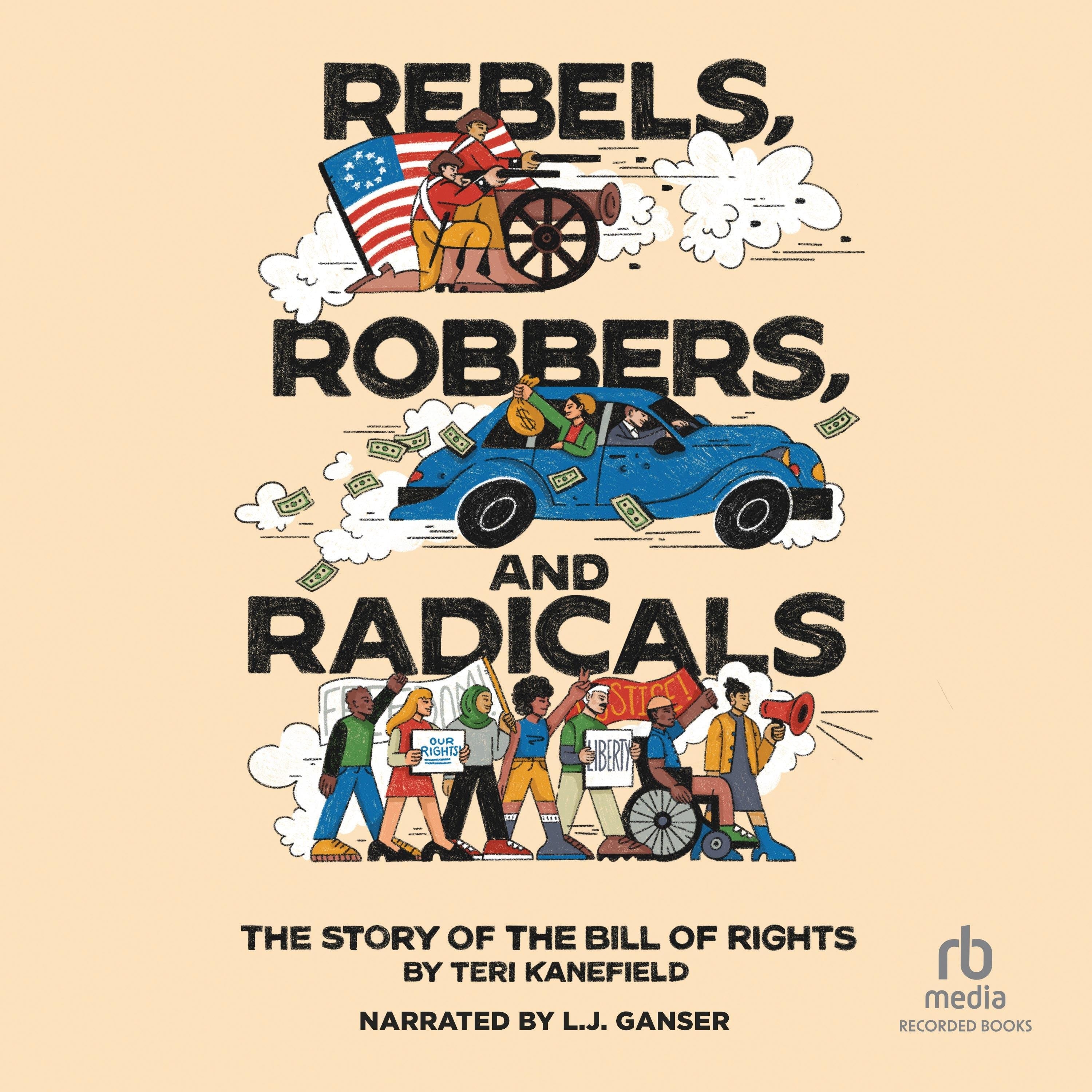 Rebels, Robbers, and Radicals