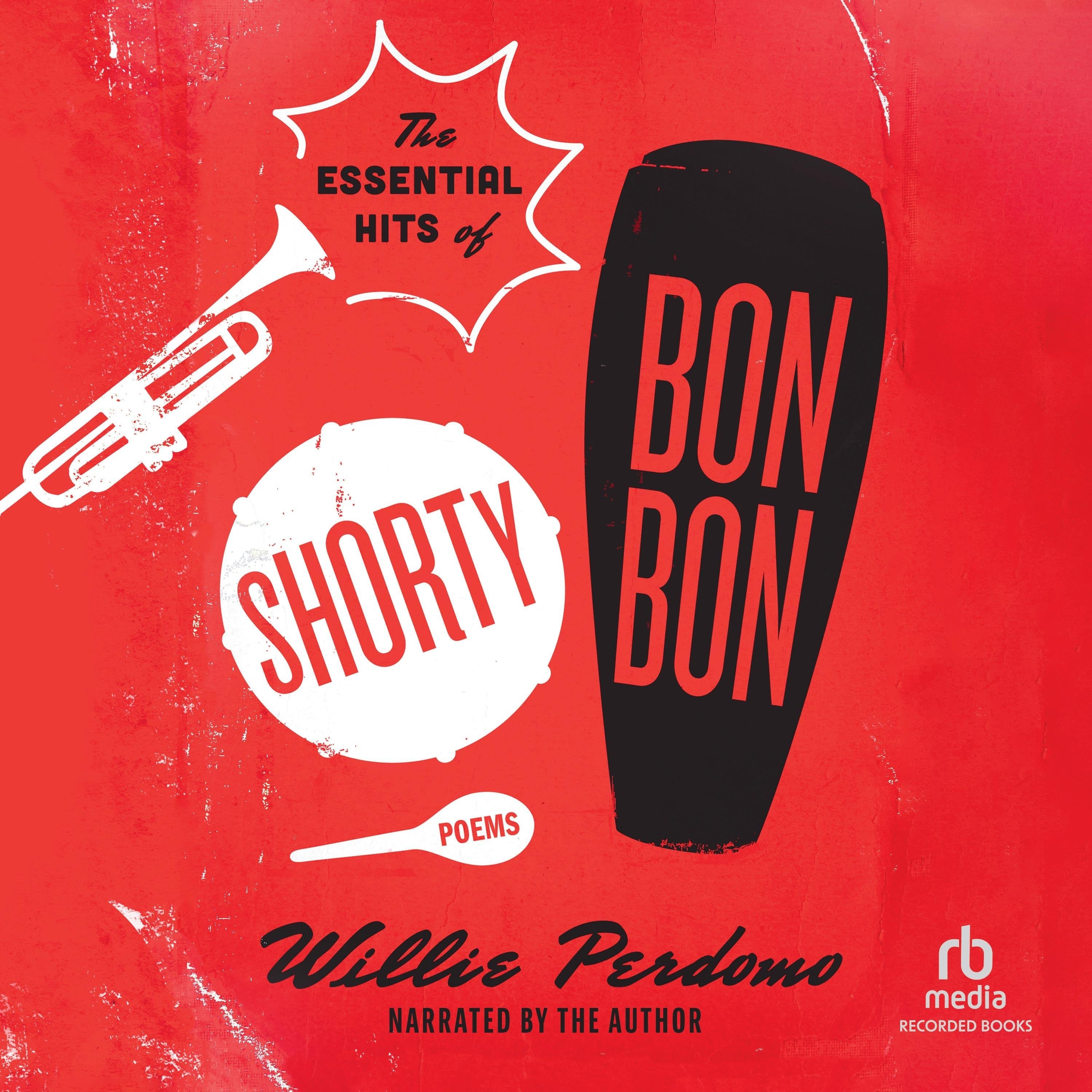 The Essential Hits of Shorty Bon Bon