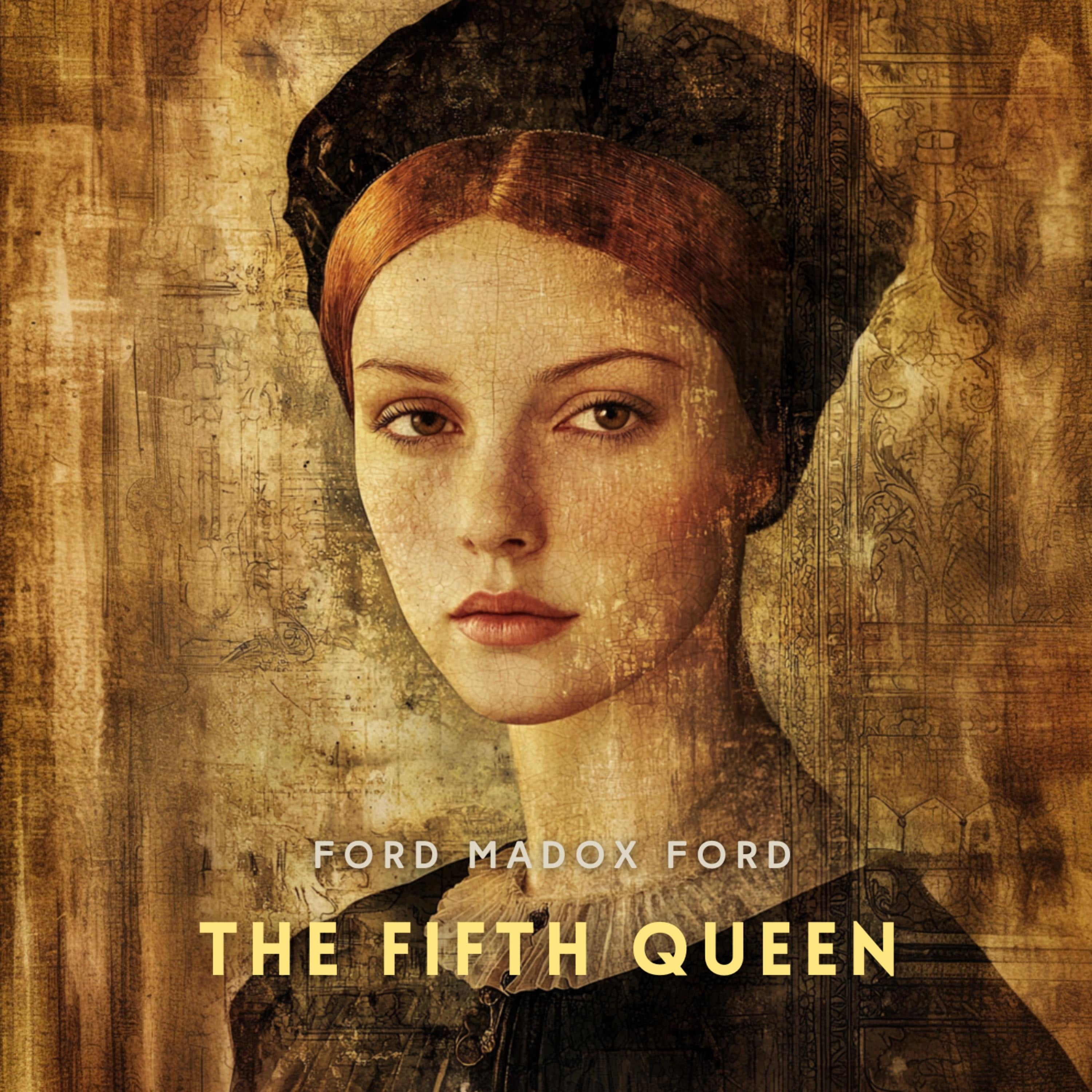 The Fifth Queen: And How She Came to Court
