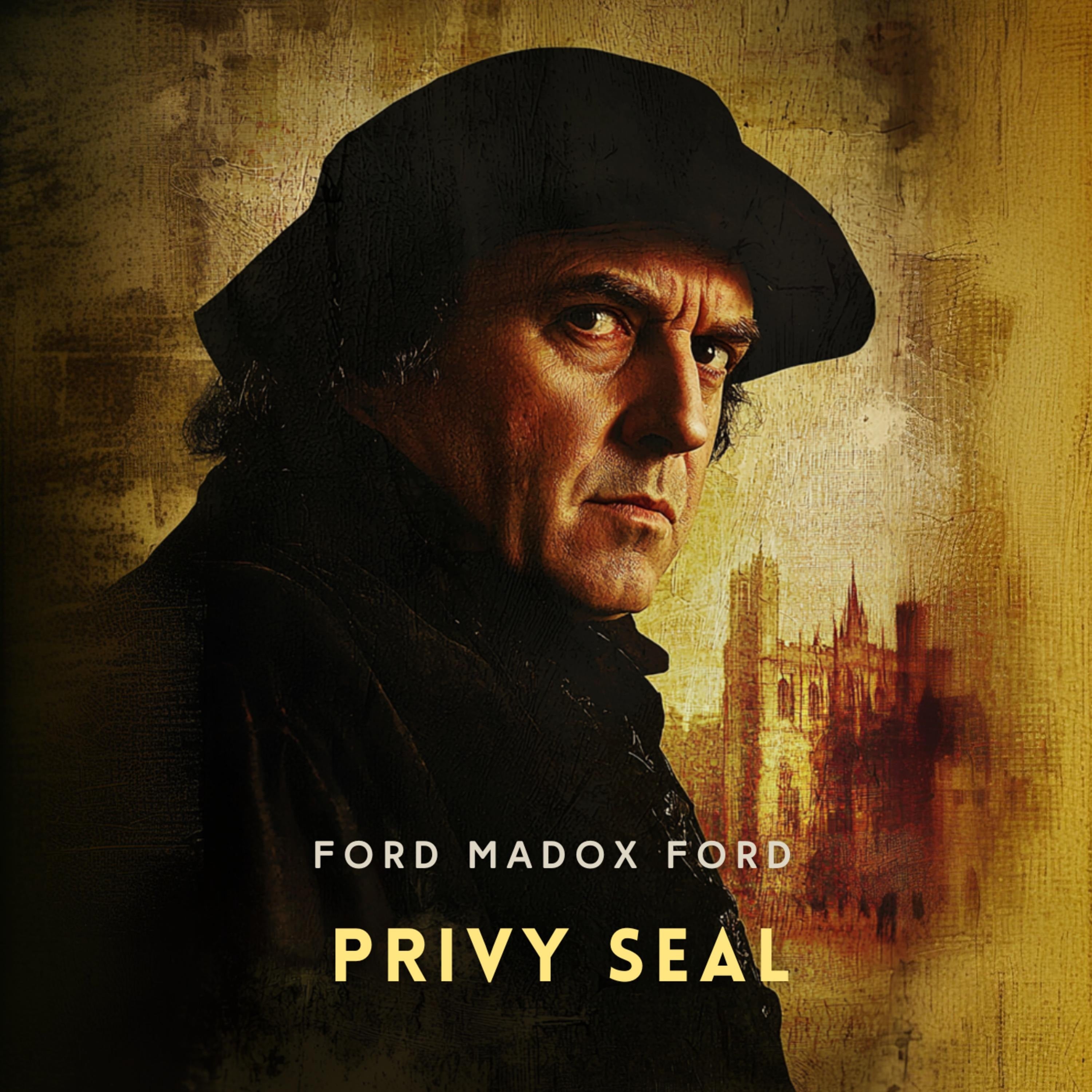 Privy Seal: His Last Venture