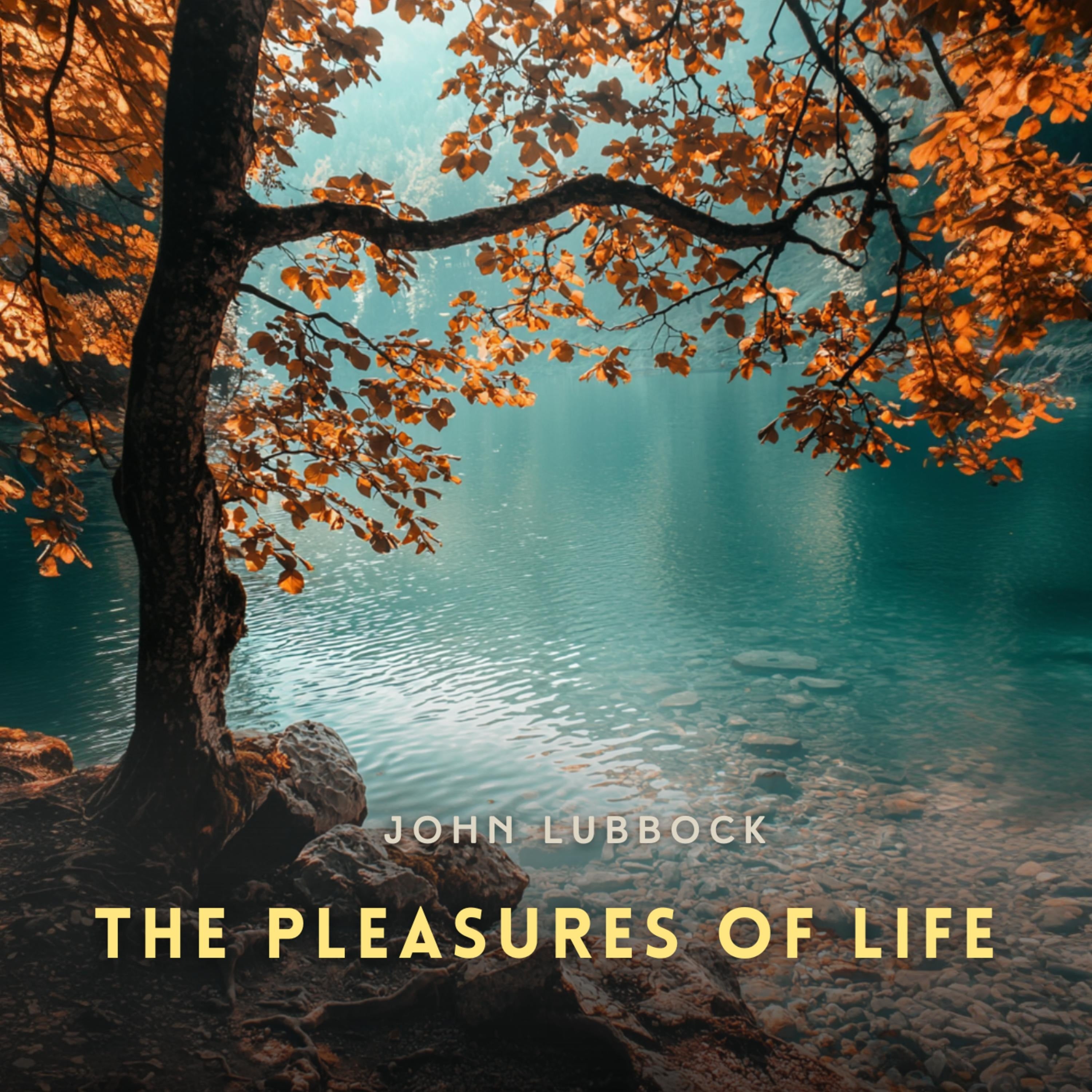 The Pleasures of Life