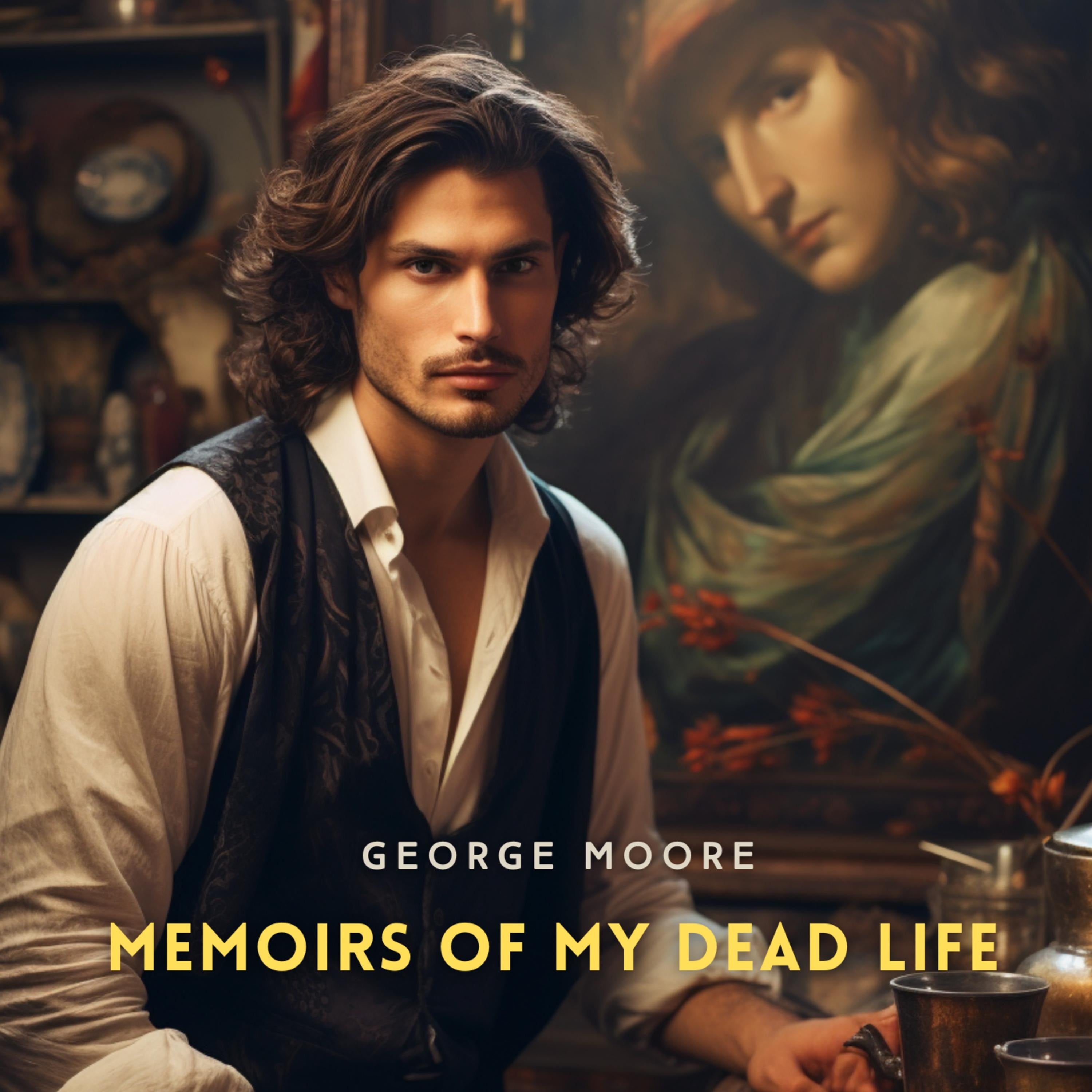 Memoirs of My Dead Life