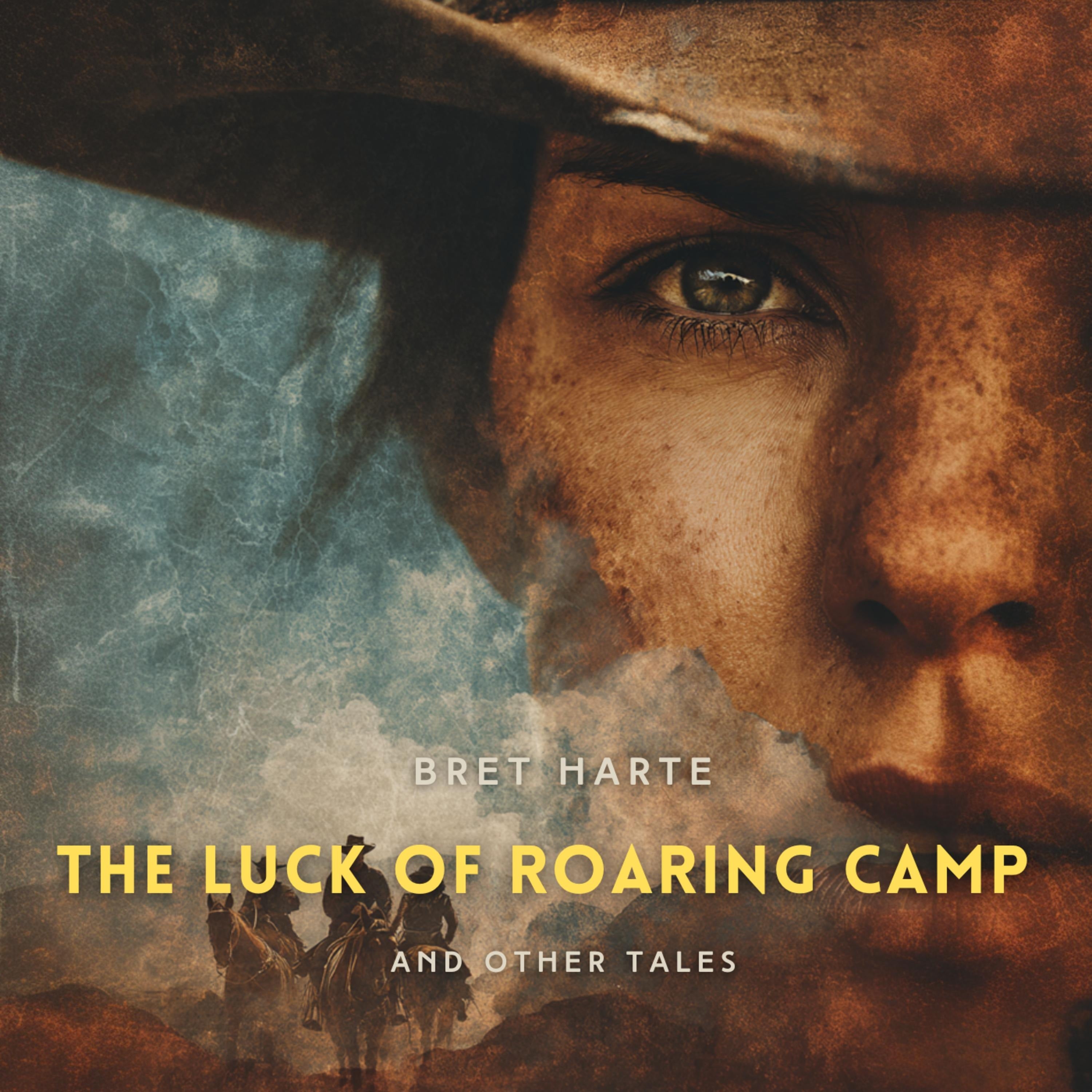 The Luck of Roaring Camp and Other Tales