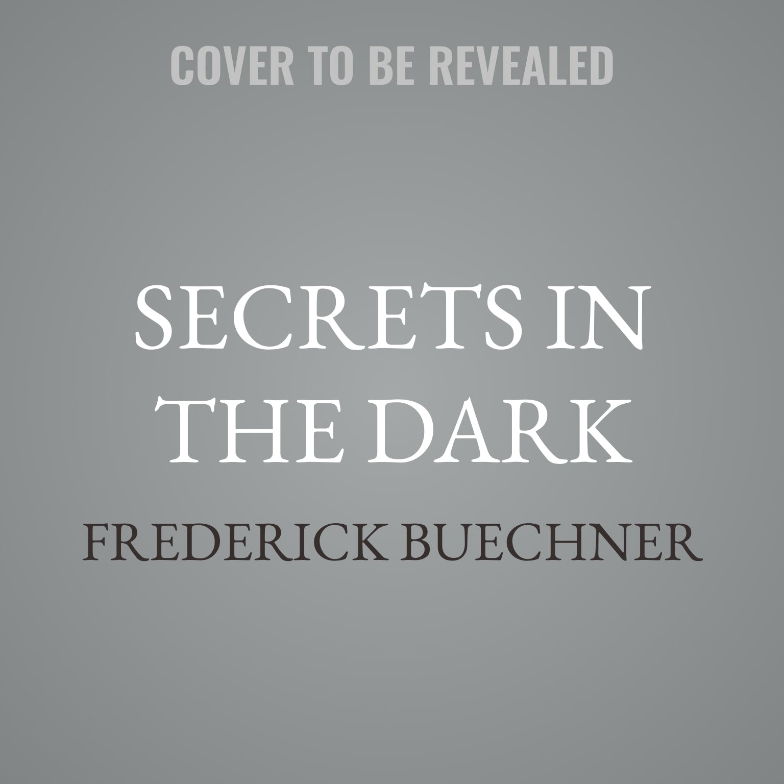 Secrets in the Dark