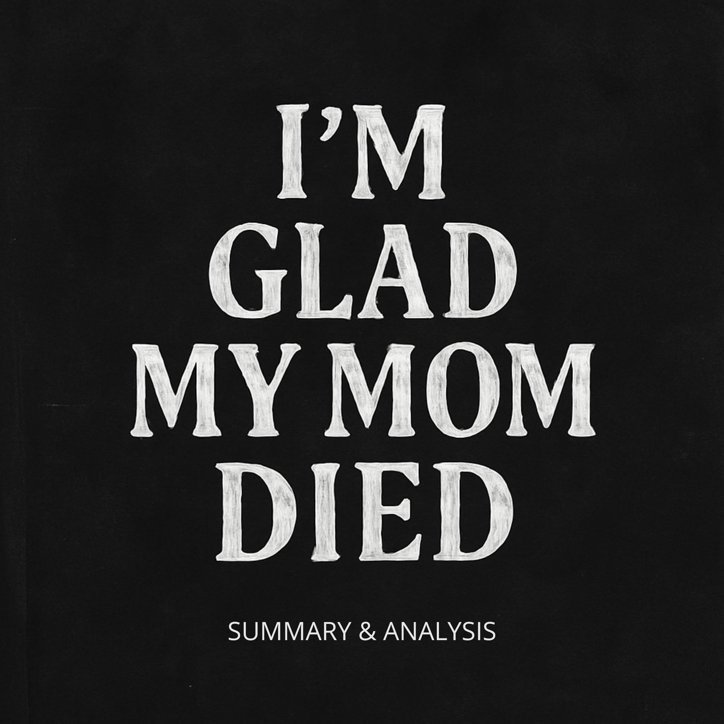 Book Summary & Analysis of I'm Glad My Mom Died by Jennette McCurdy.
