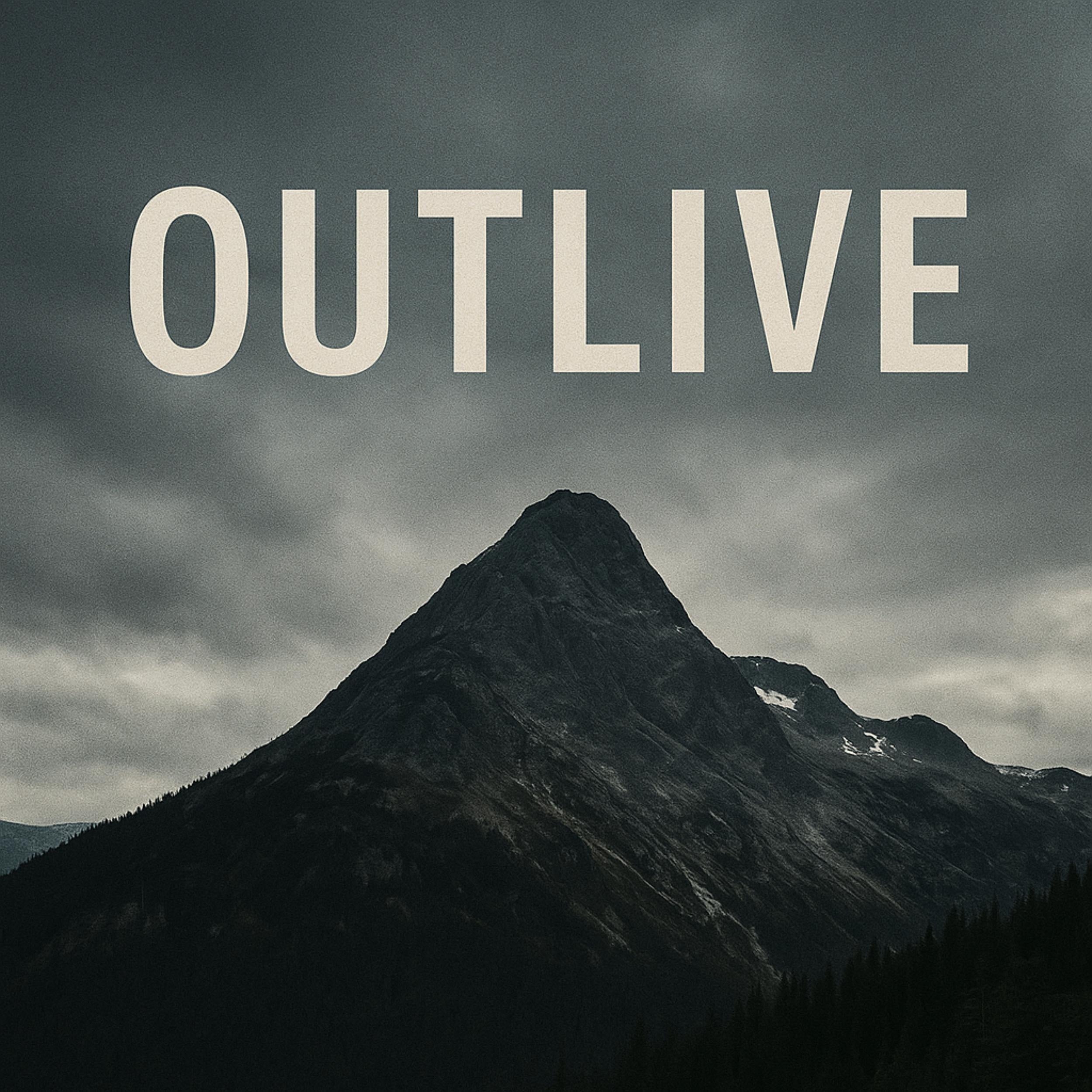 Outlive