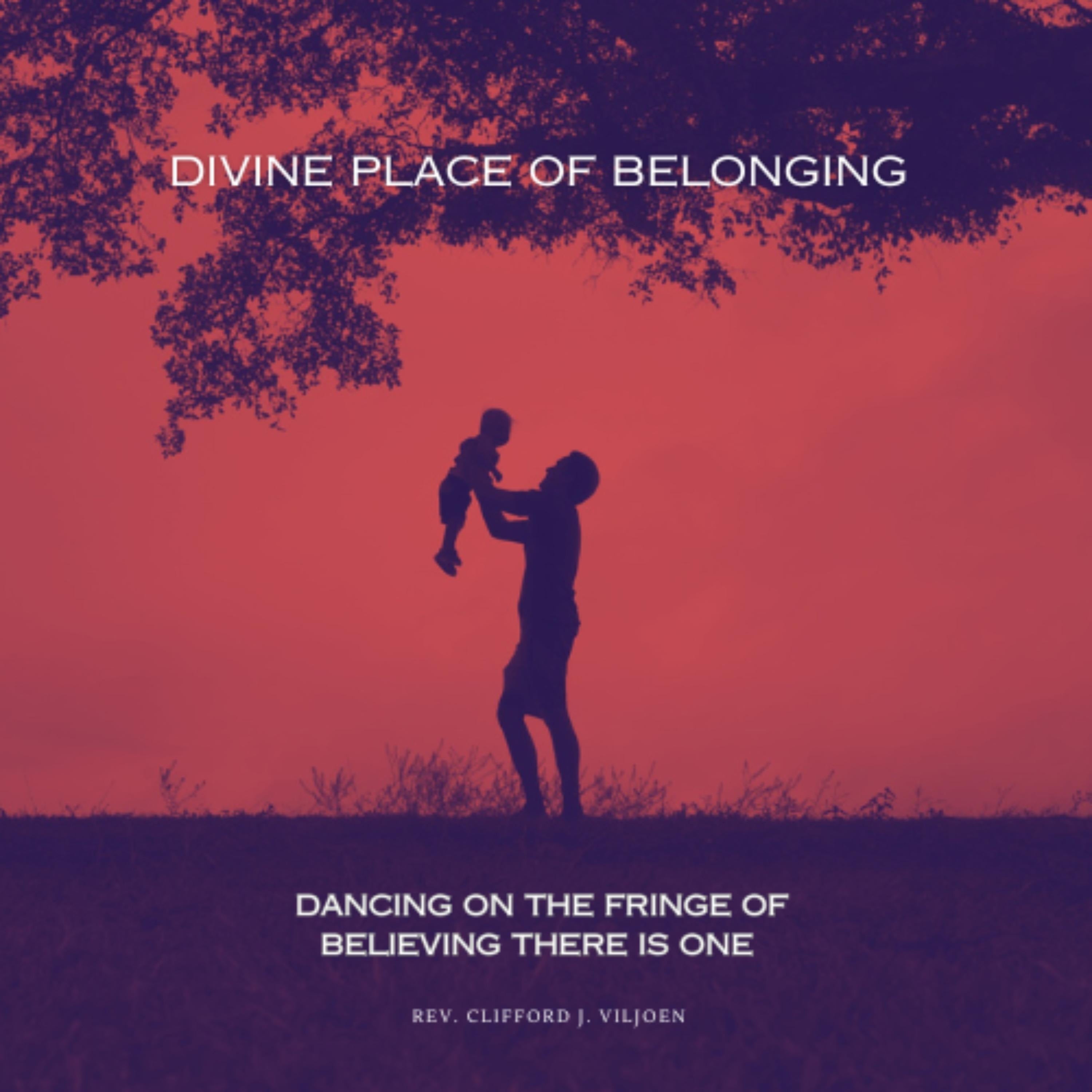 Divine Place of Belonging