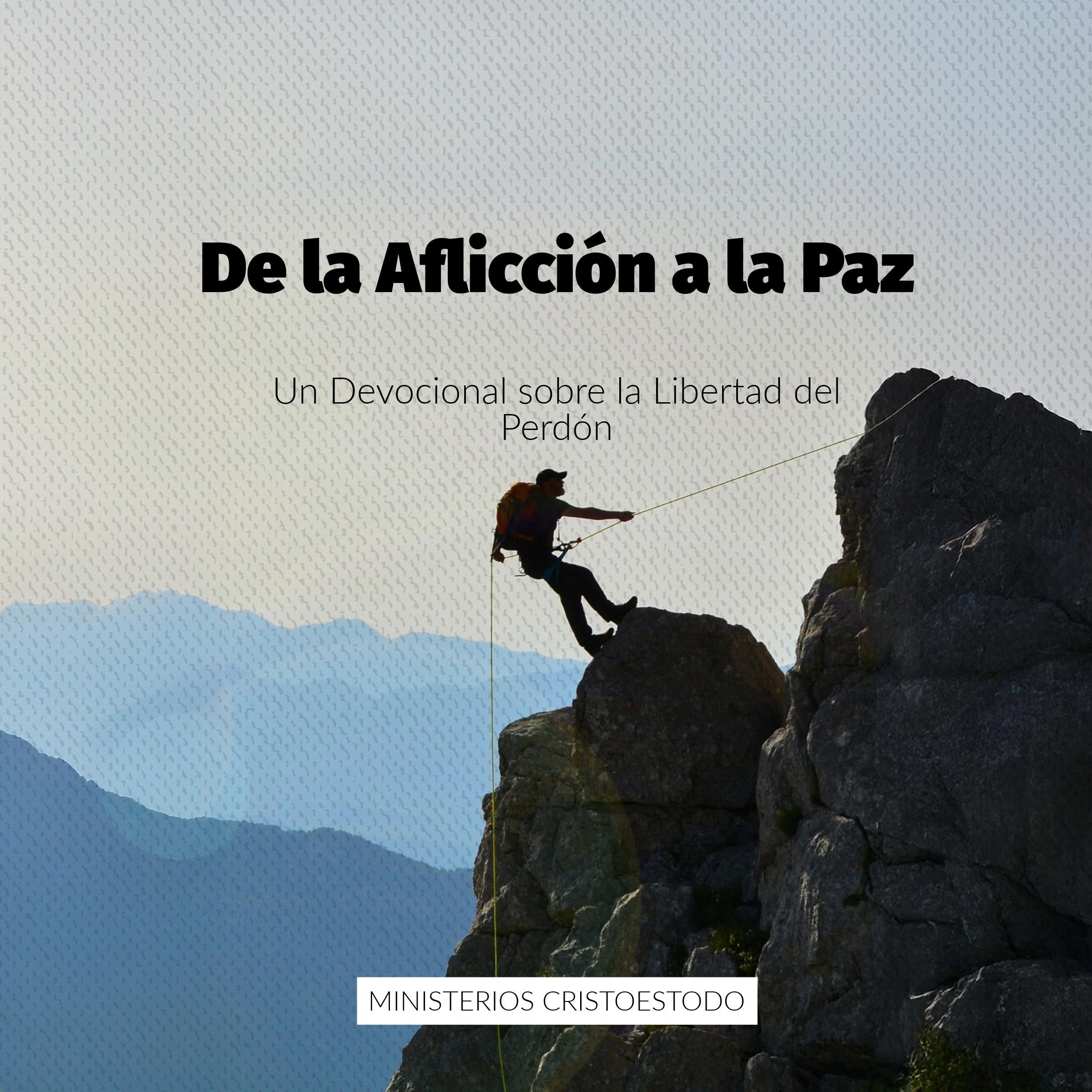 De la Aflicción a la Paz