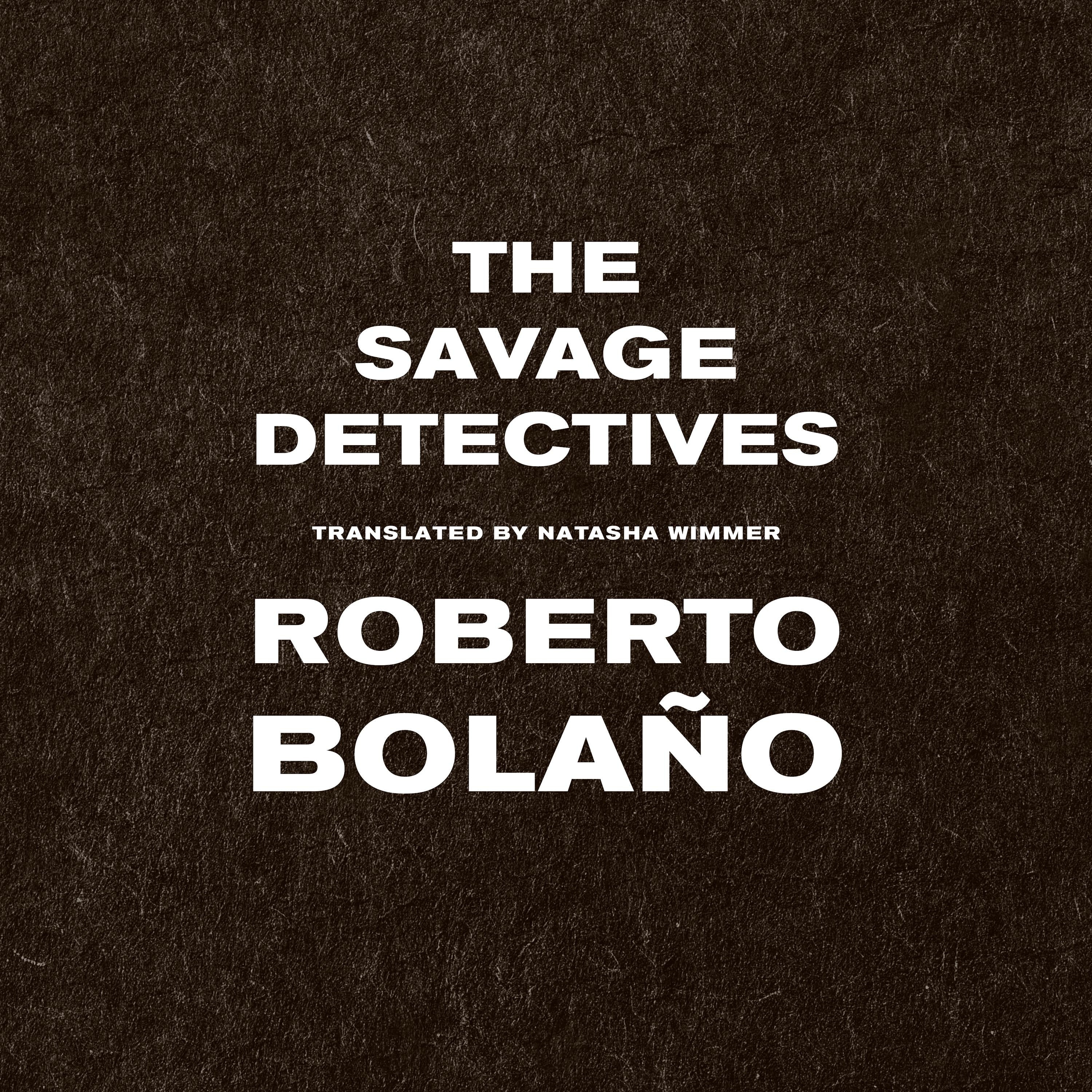 The Savage Detectives