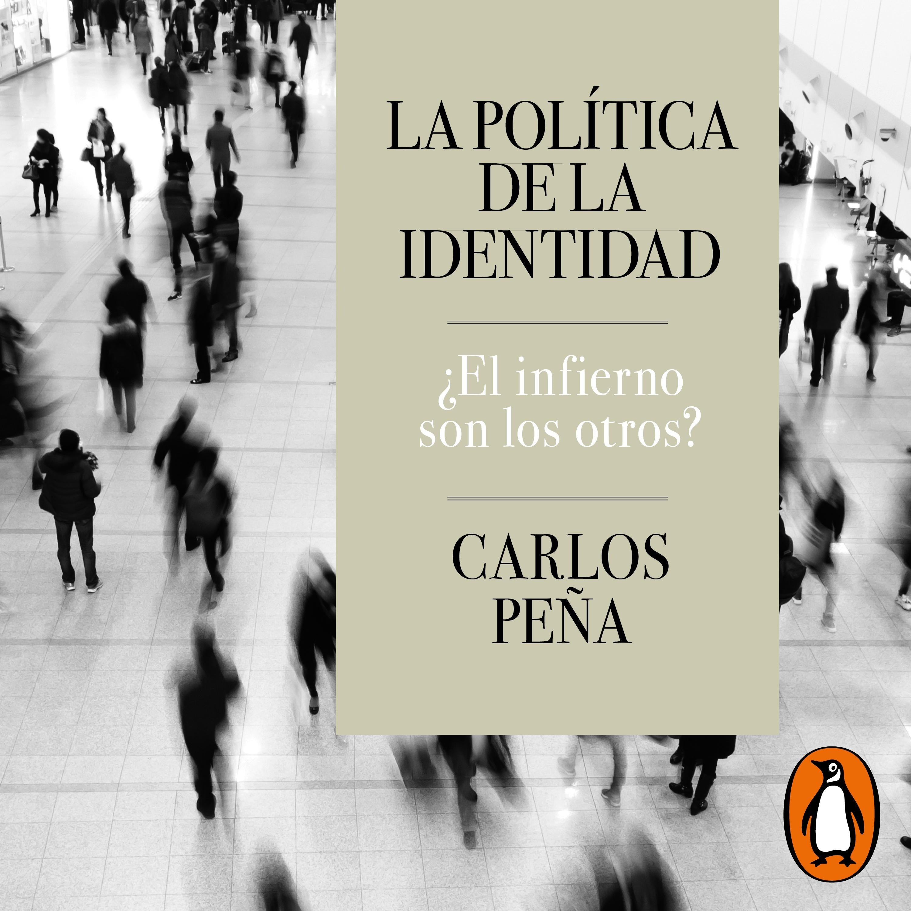 La política de la identidad ¿El infierno son los otros?