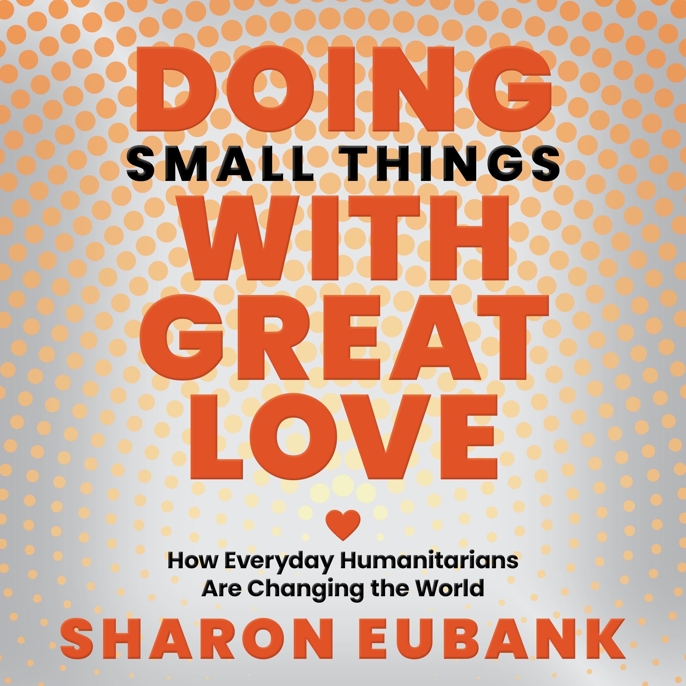 Doing Small Things With Great Love