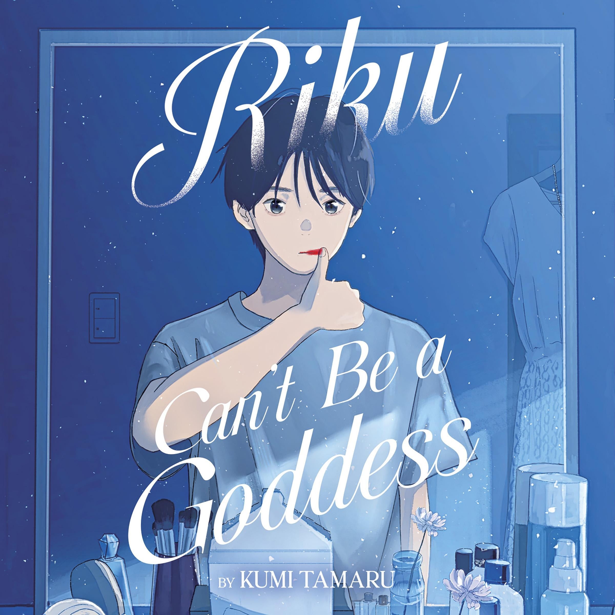 Riku Can't Be a Goddess (Light Novel)