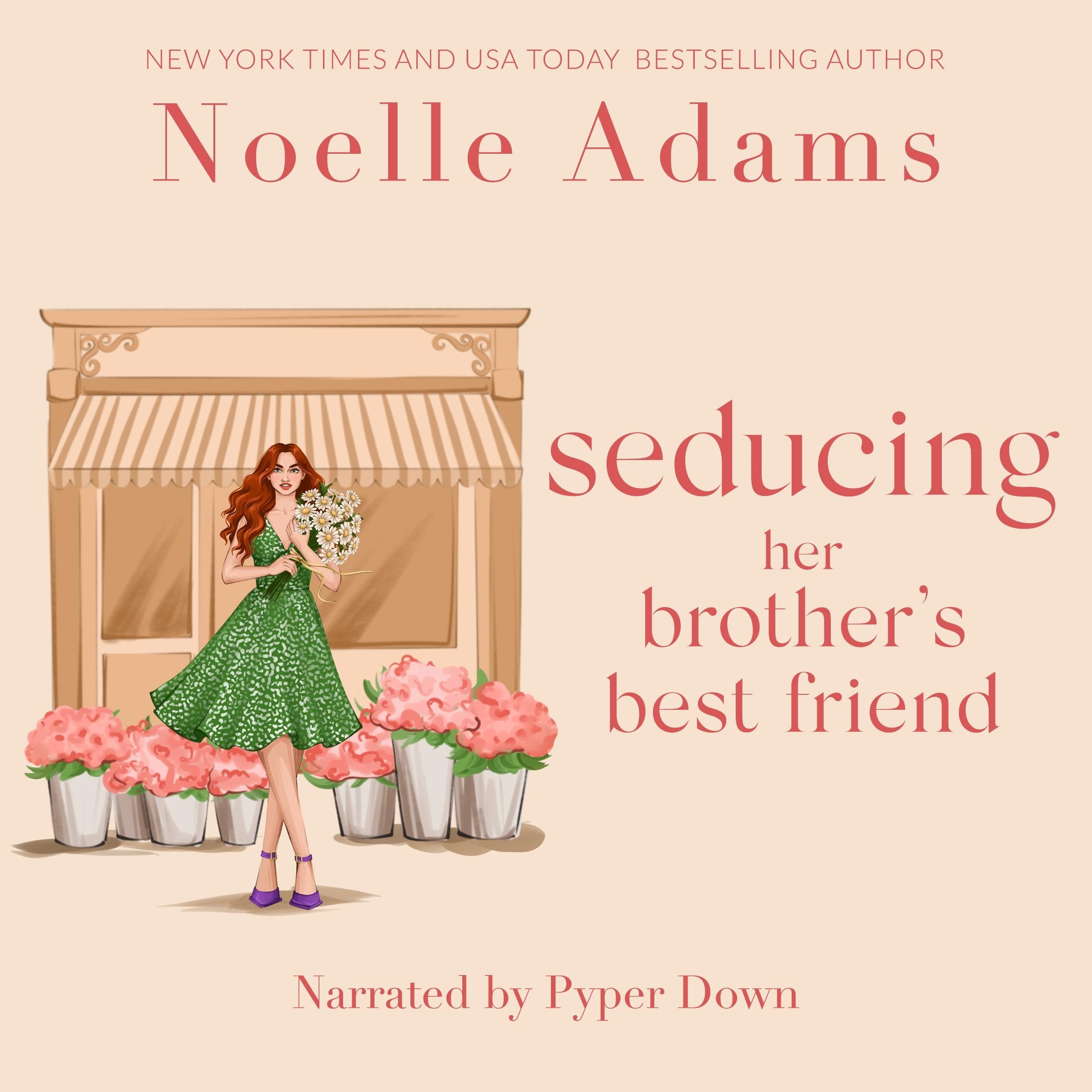 Seducing her Brother's Best Friend