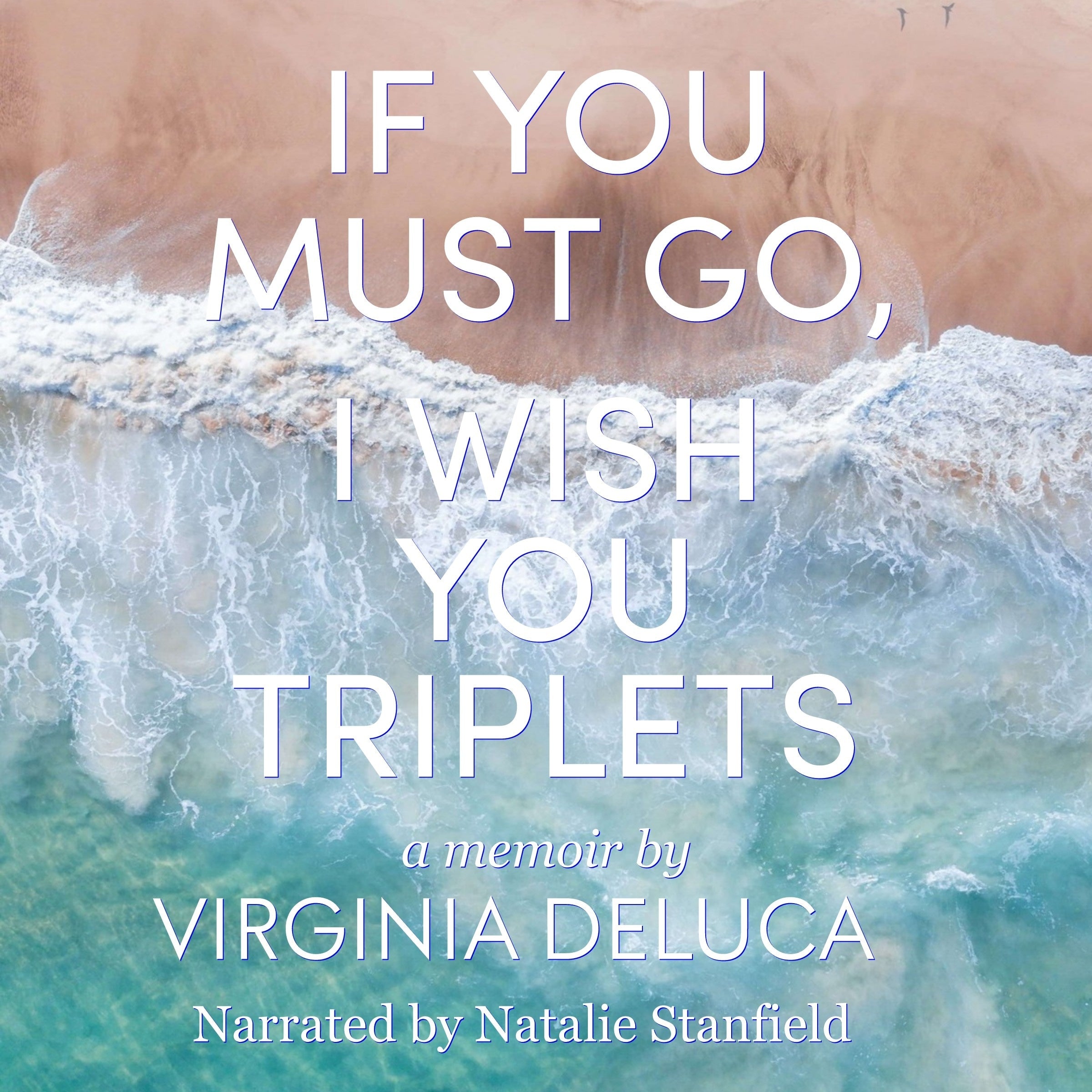 If You Must Go, I Wish You Triplets