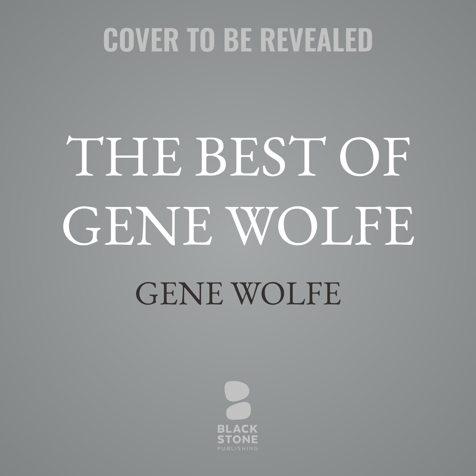 The Best of Gene Wolfe