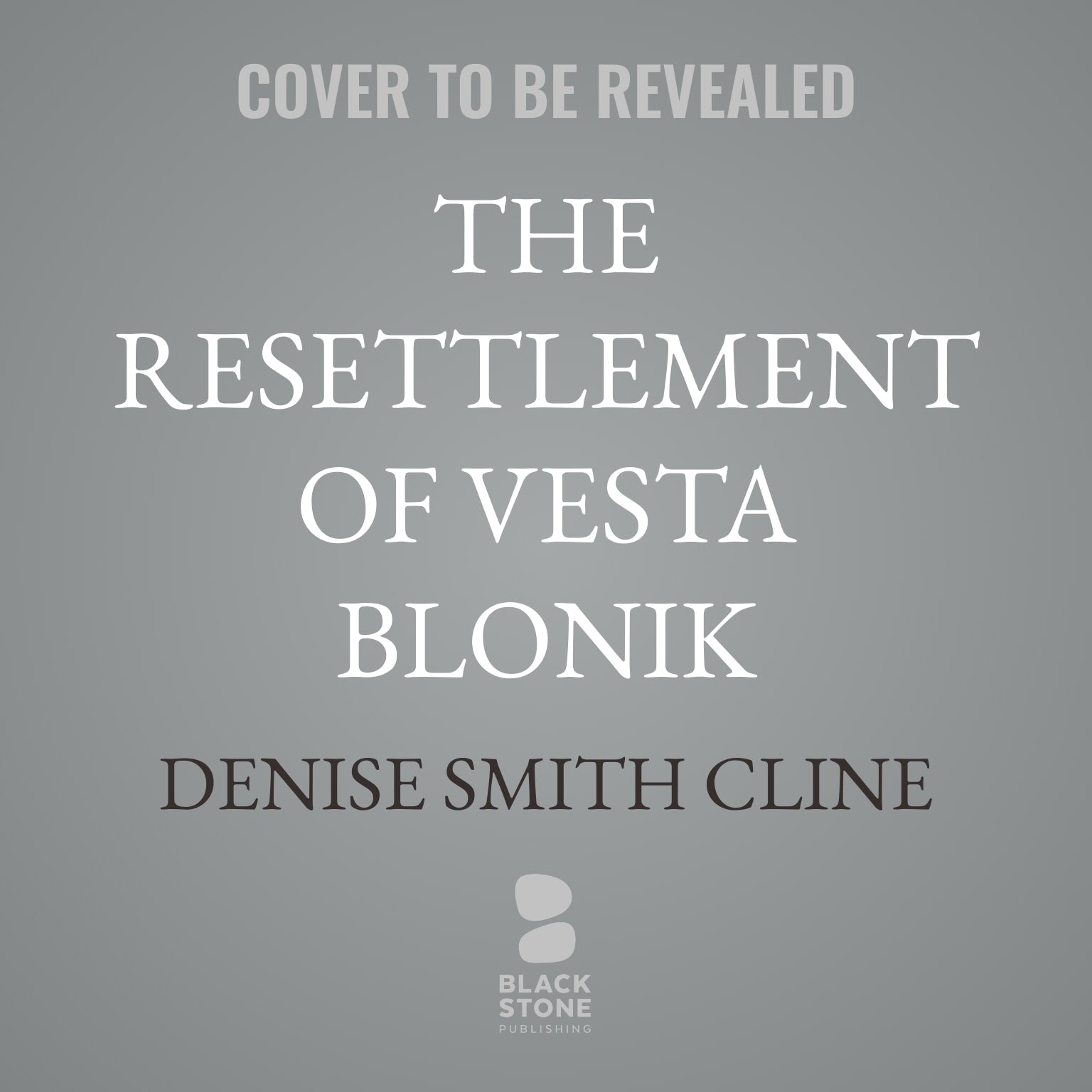 The Resettlement of Vesta Blonik