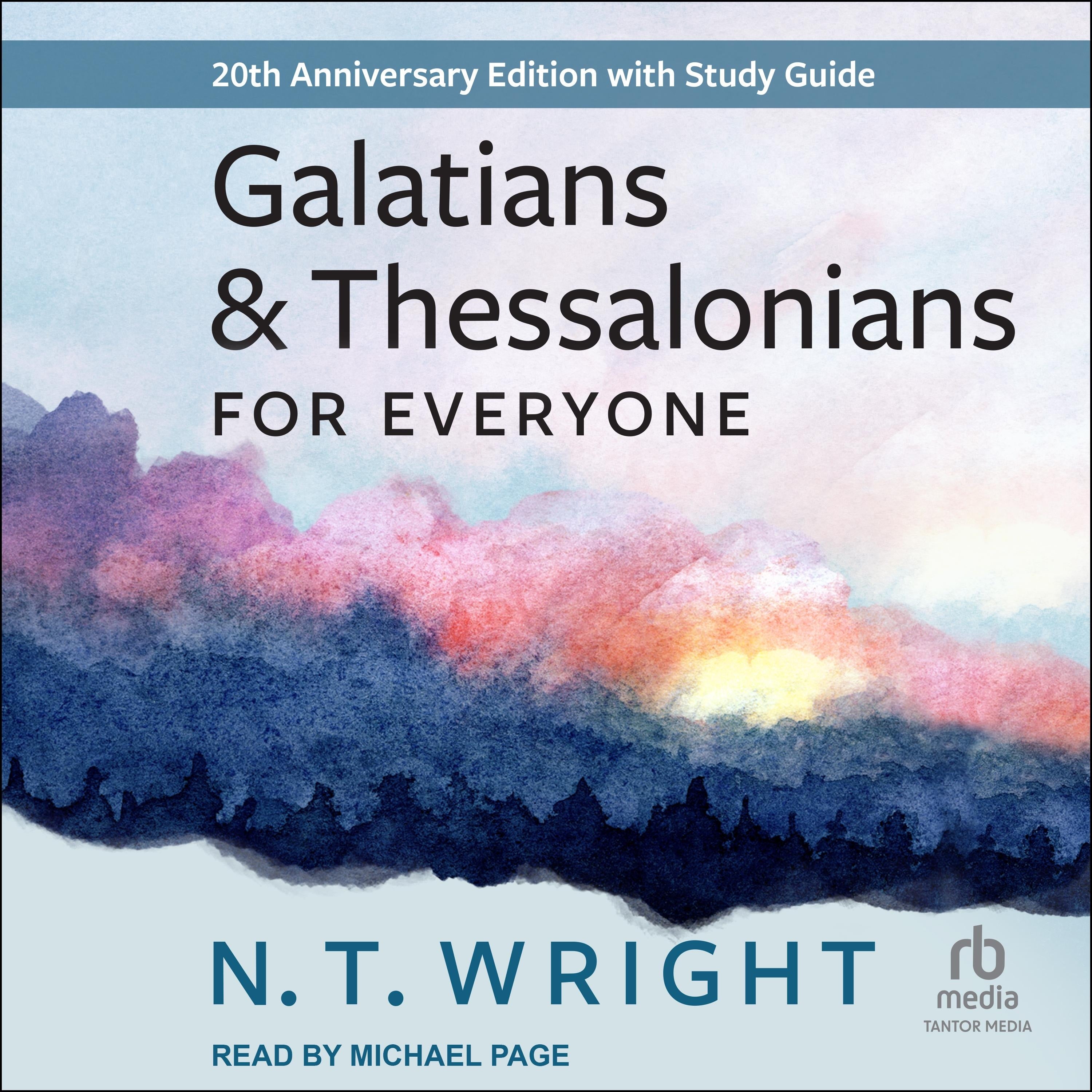 Galatians and Thessalonians for Everyone