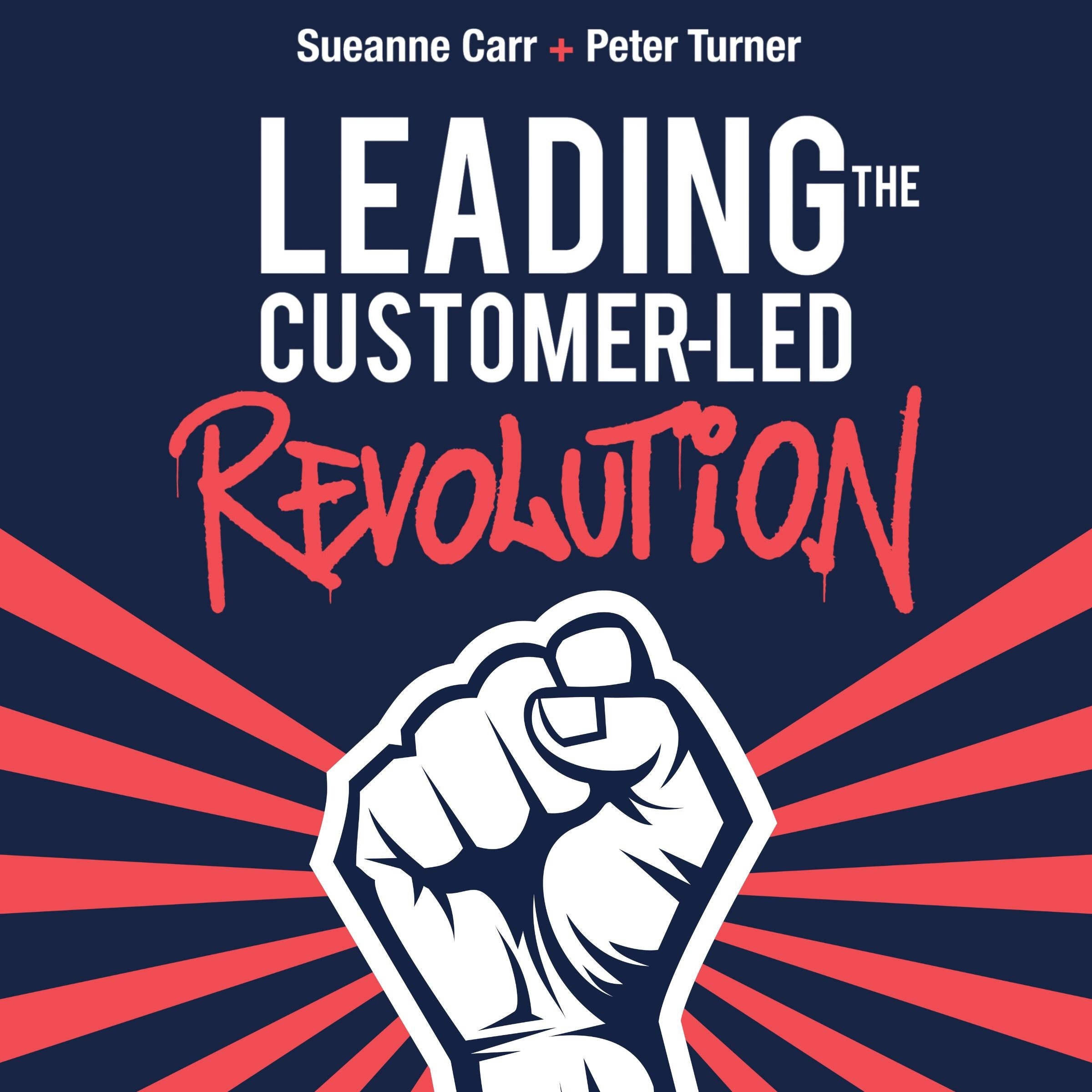 Leading the Customer-Led Revolution