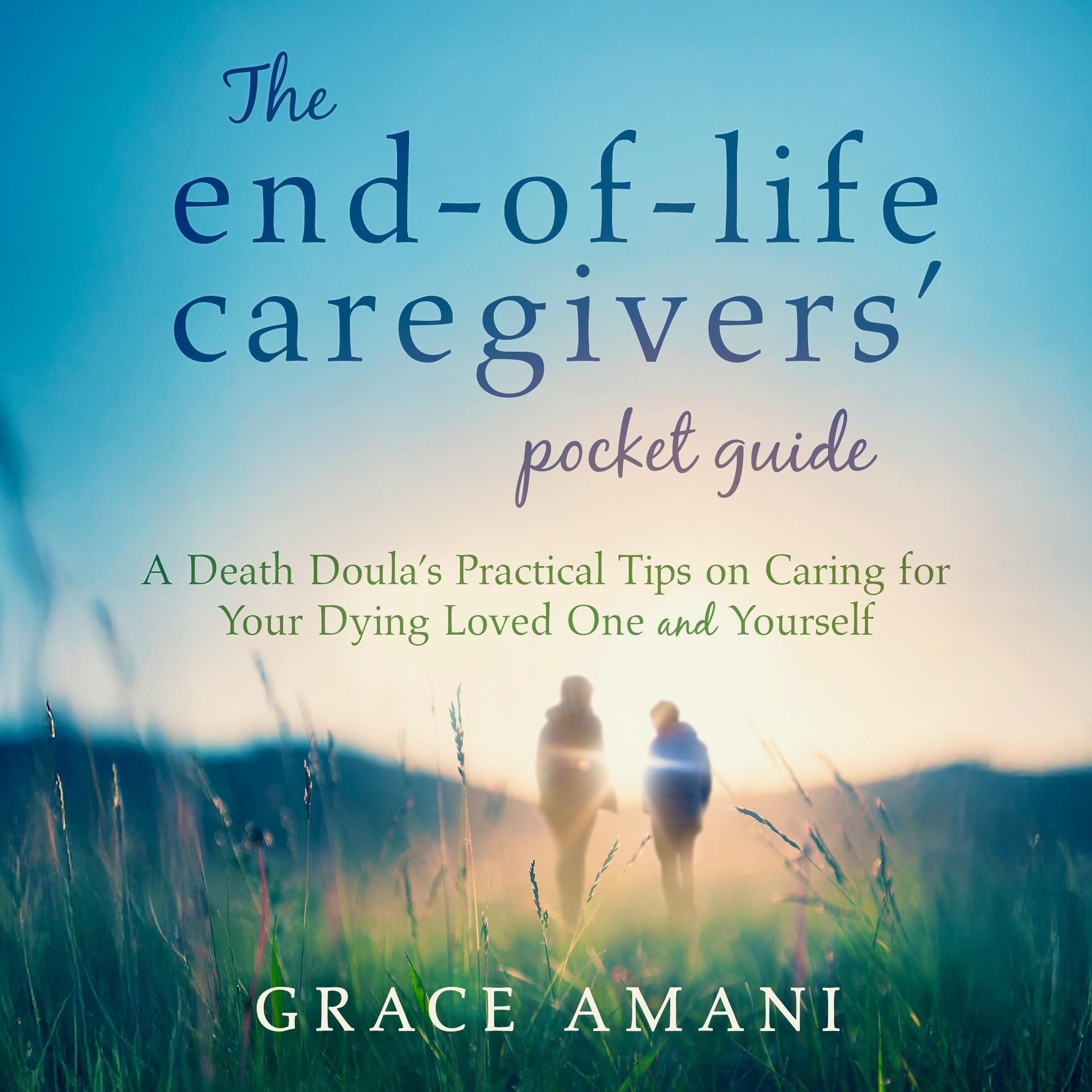 The End-of-Life Caregivers' Pocket Guide