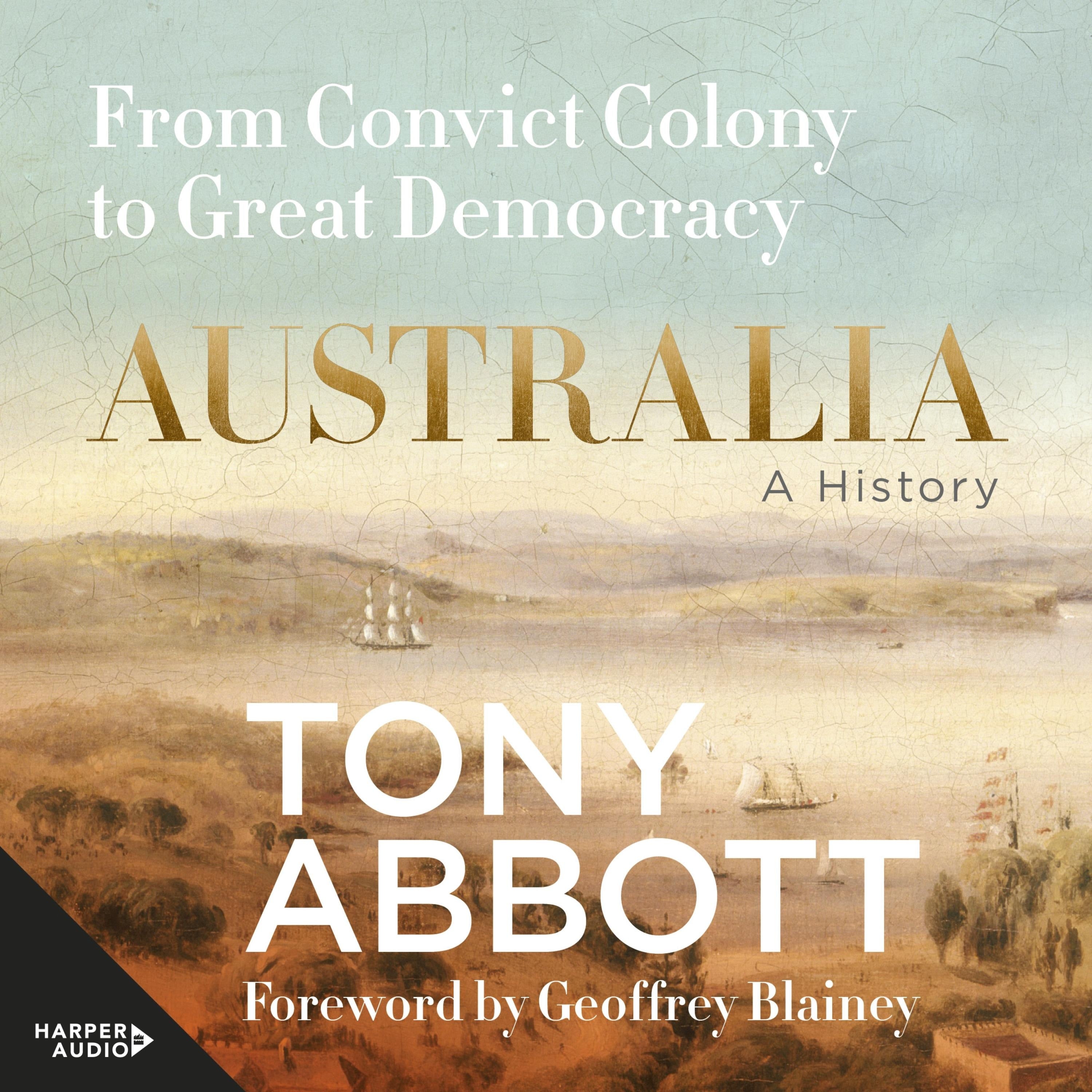 Australia: A history by former Prime Minister Tony Abbott with a foreword by Geoffrey Blainey, now a major documentary on Sky News Australia