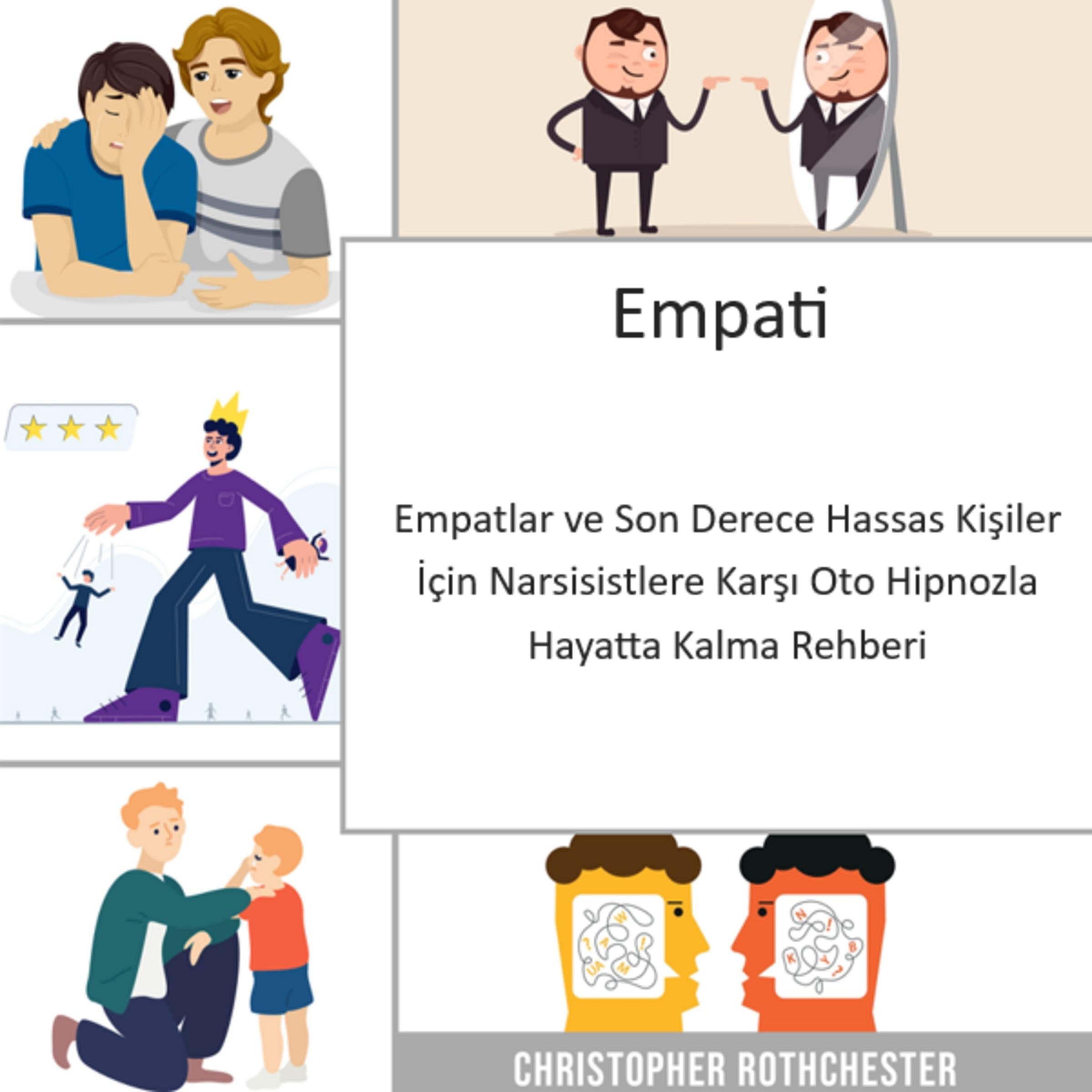 Empat: Empatlar ve Son Derece Hassas Kişiler İçin Narsisistlere Karşı Otohipnozla Hayatta Kalma Rehberi