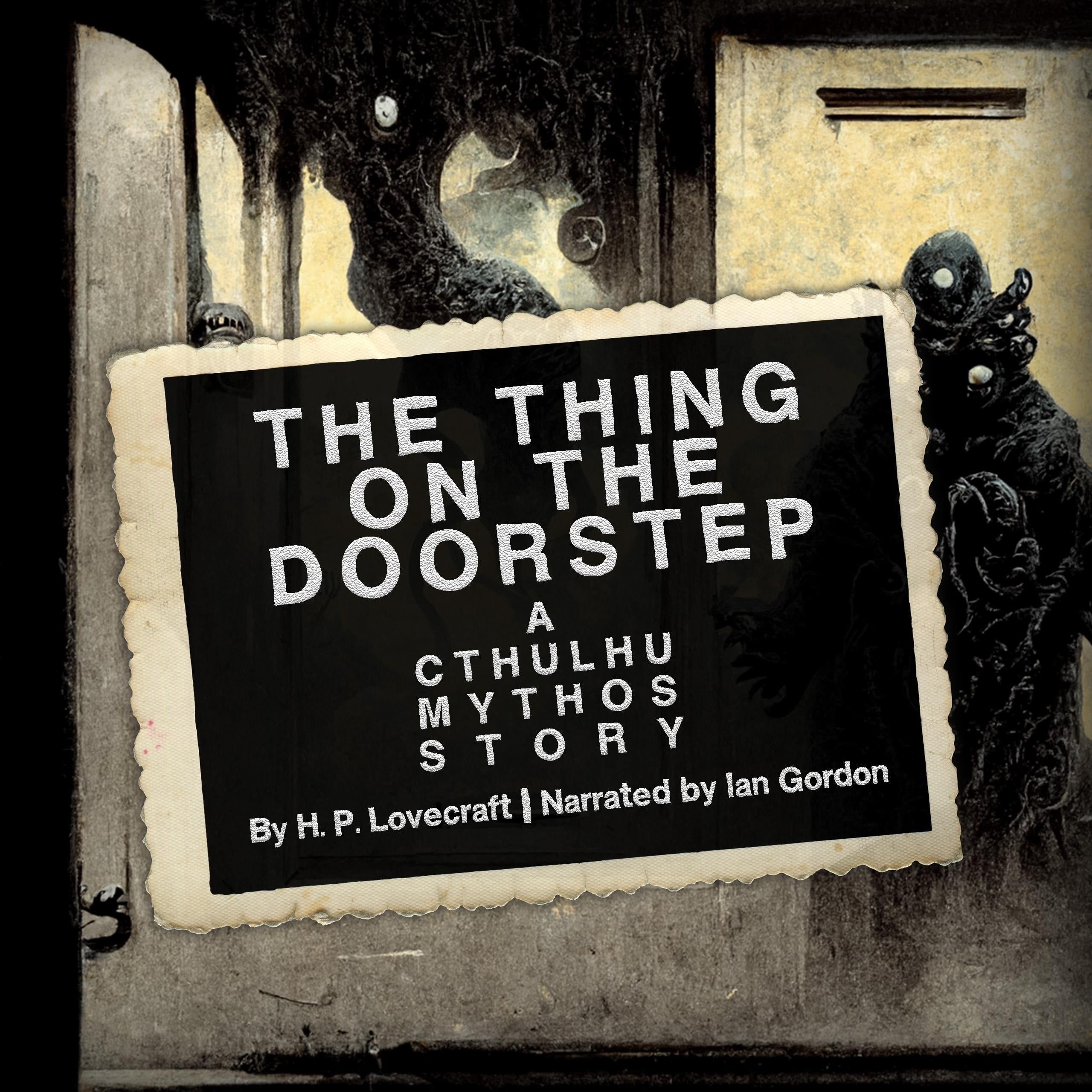 The Thing on the Doorstep: A Cthulhu Mythos Story