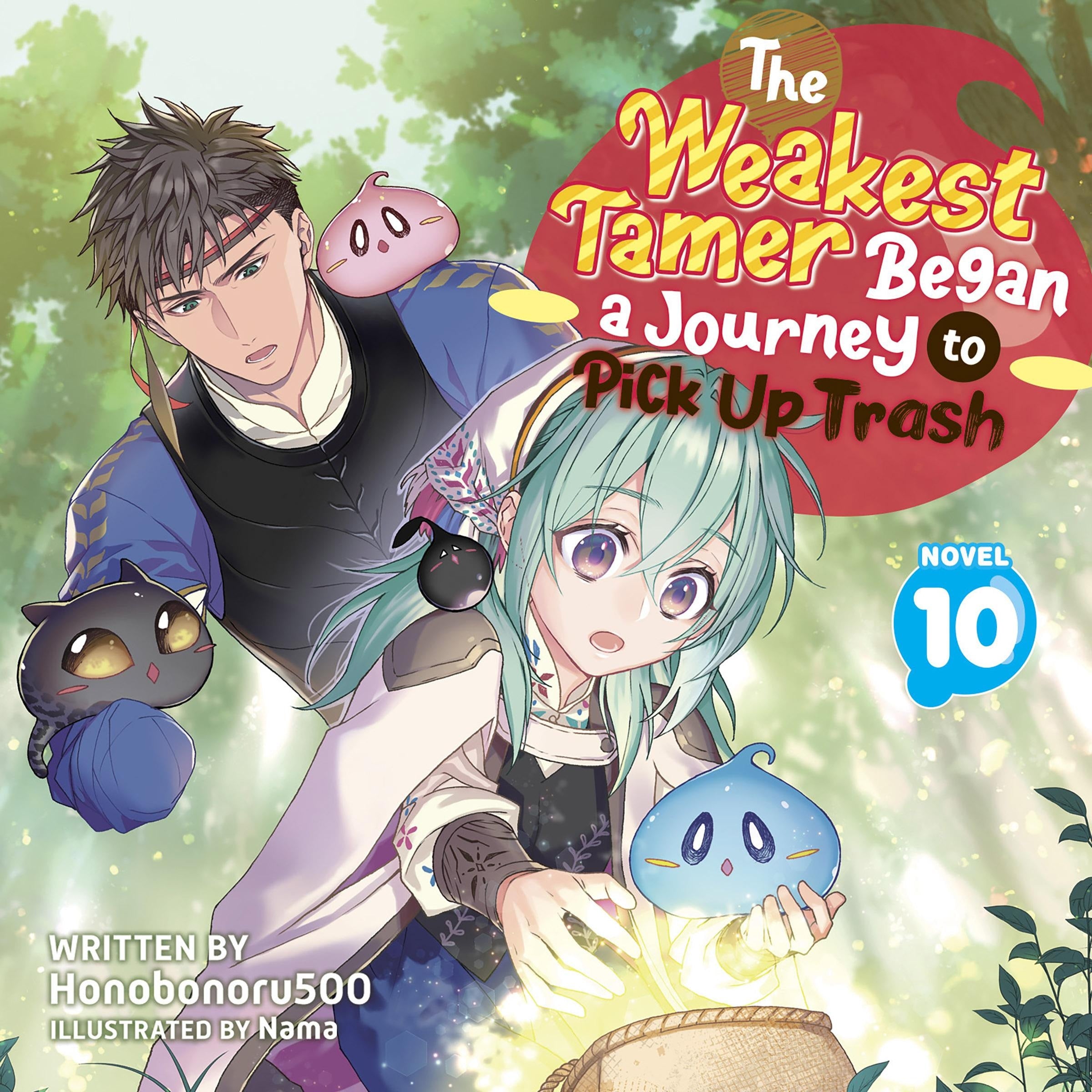 The Weakest Tamer Began a Journey to Pick Up Trash (Light Novel) Vol. 10