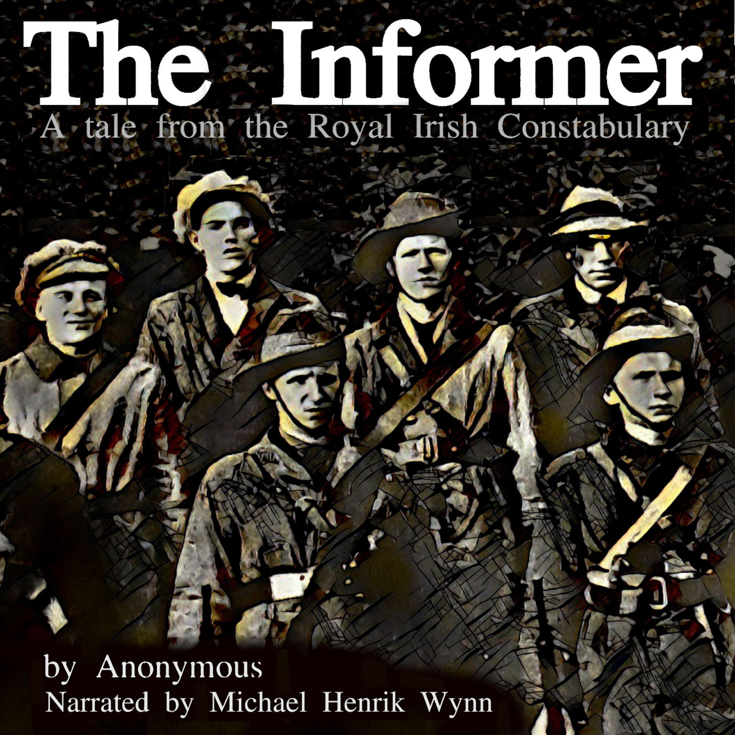 The Informer, a Tale from the Royal Irish Constabulary