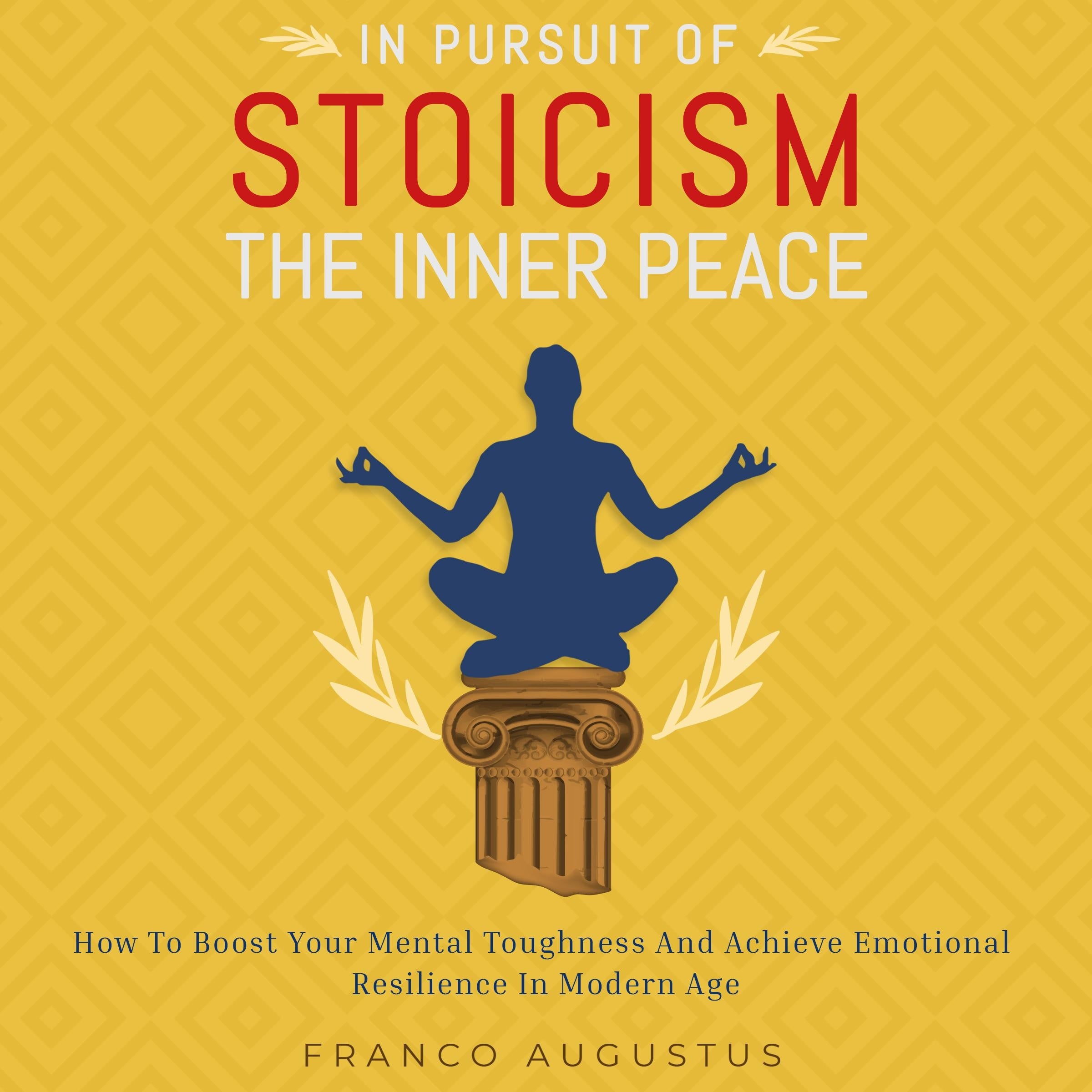 In Pursuit of Stoicism The Inner Peace