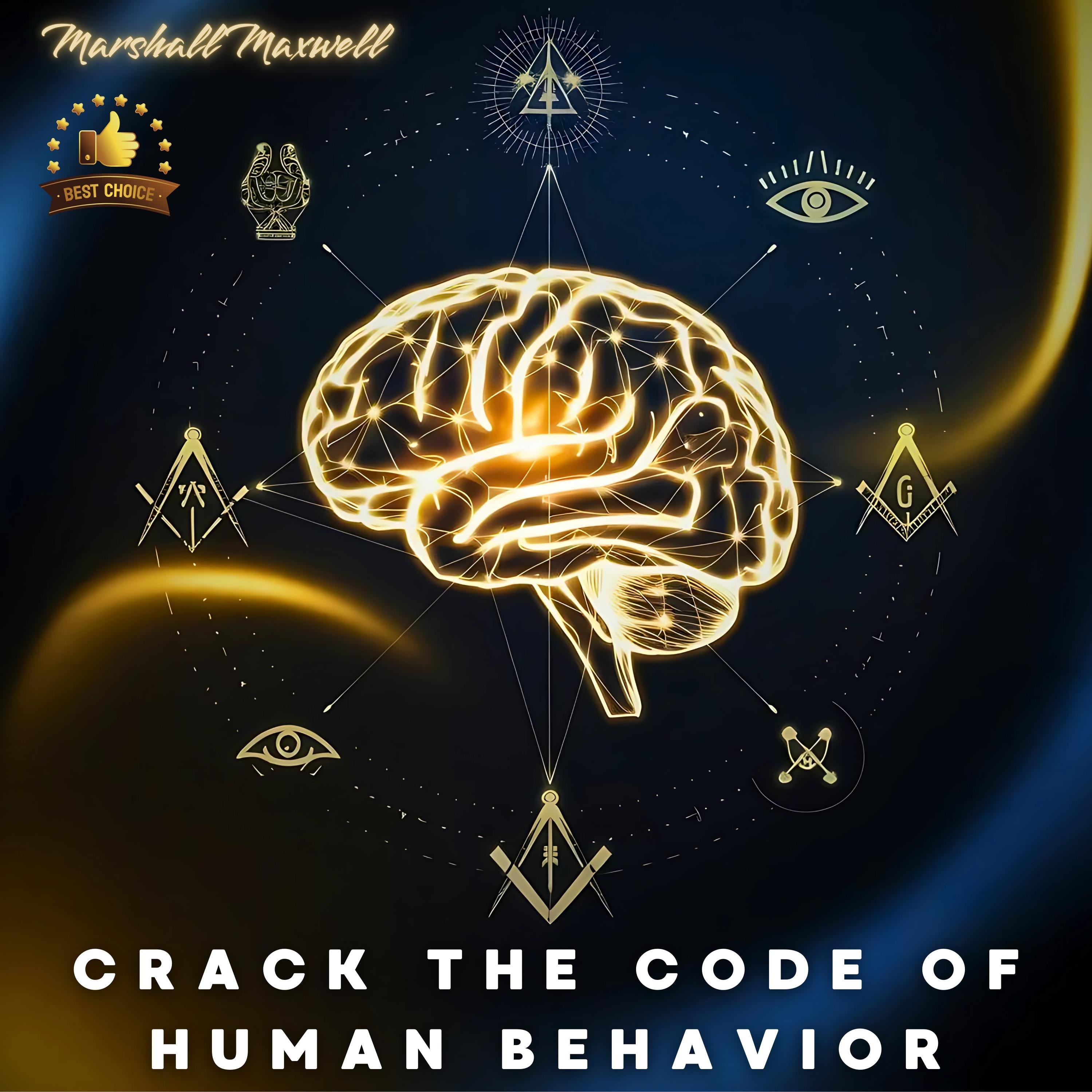 Crack the Code of Human Behavior