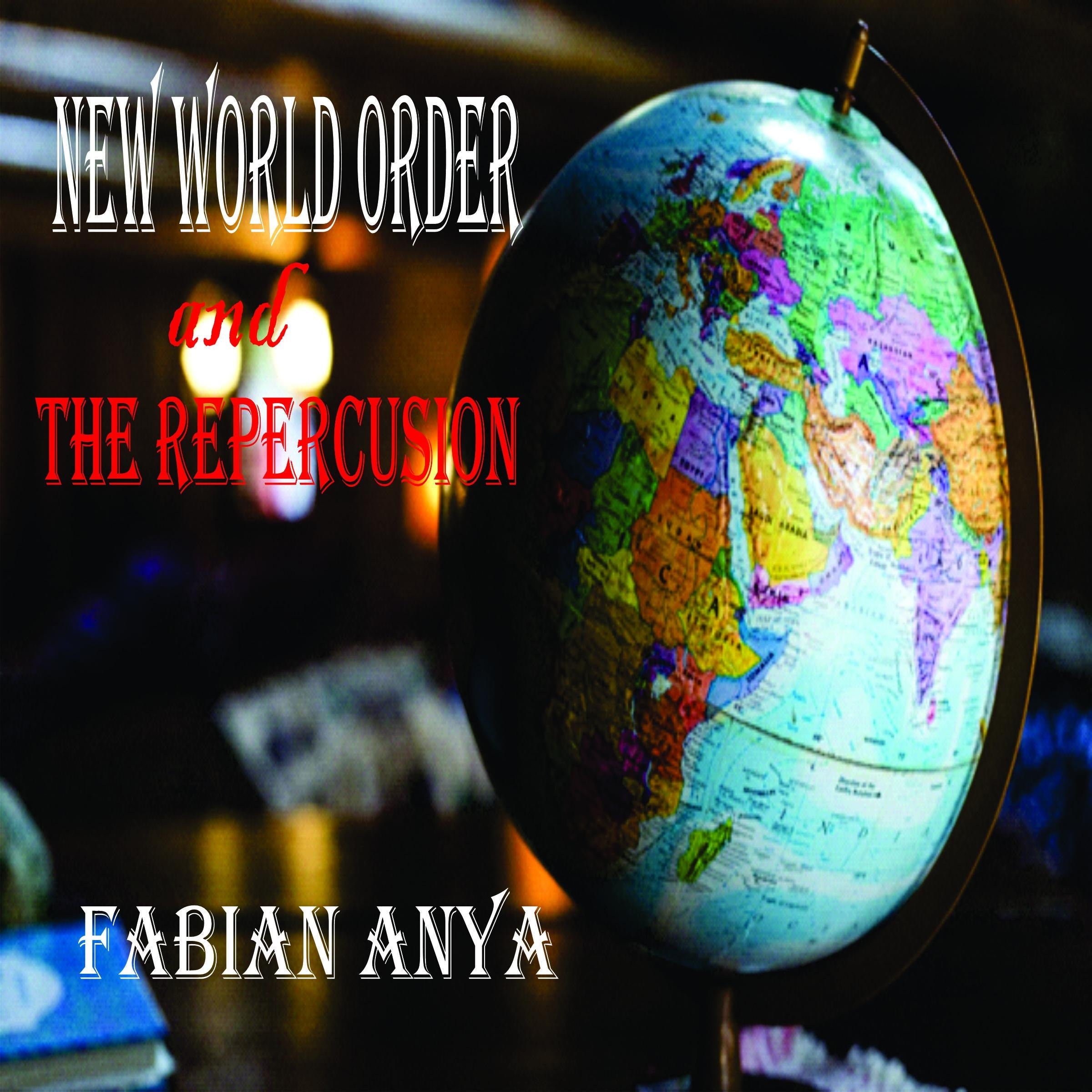 New World Order and the Repercussion