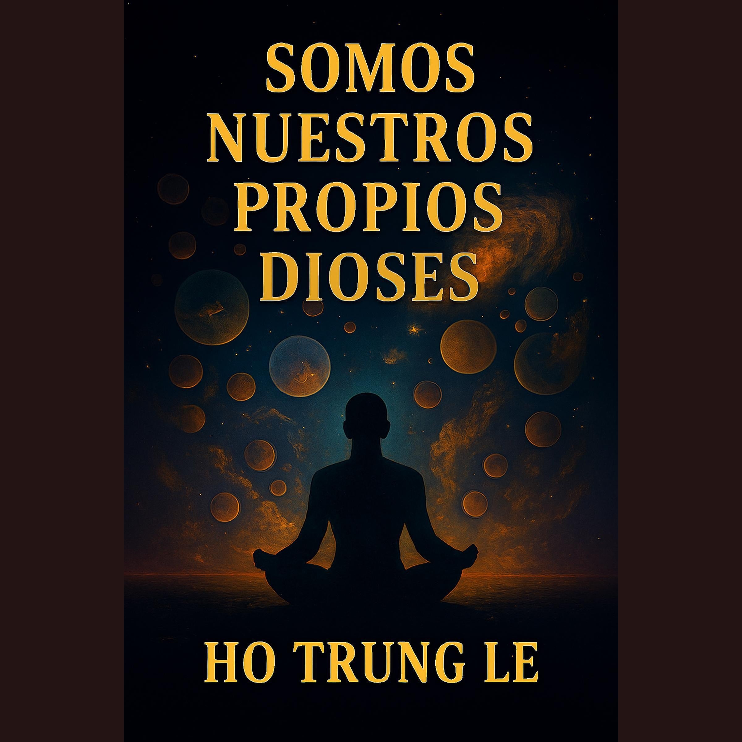 Somos nuestros propios dioses