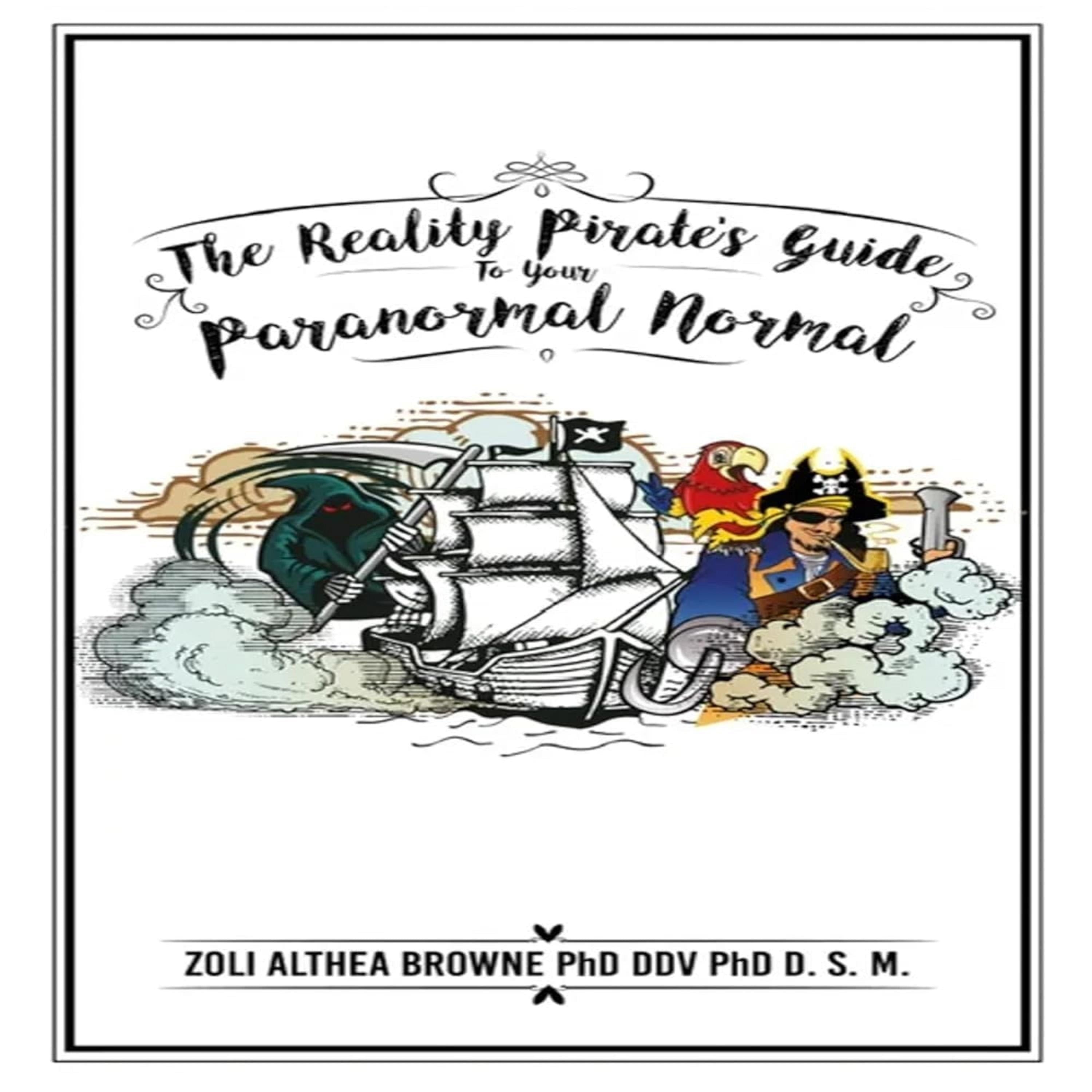 The Reality Pirate's Guide to Your Paranormal Normal