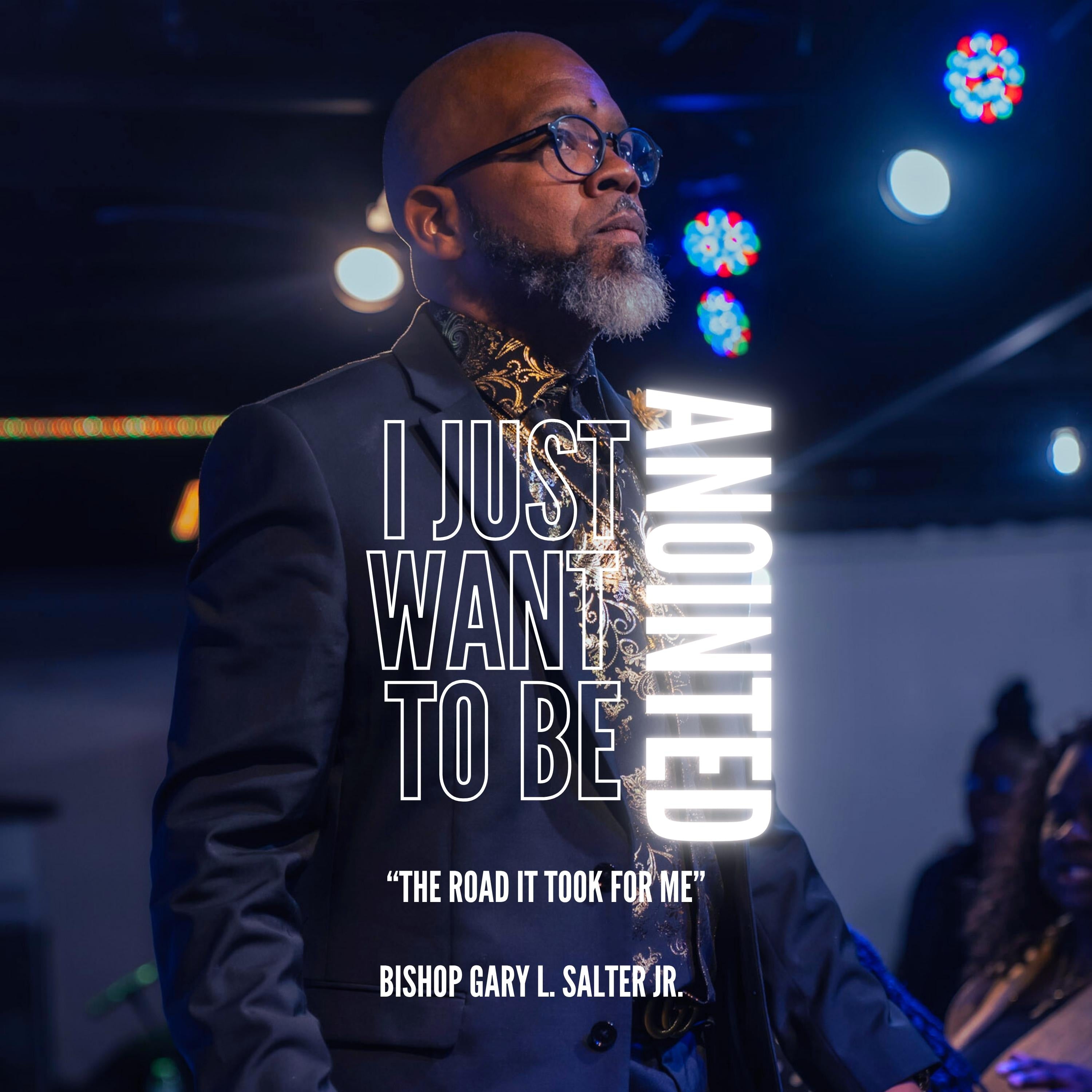 I Just Want To Be Anointed